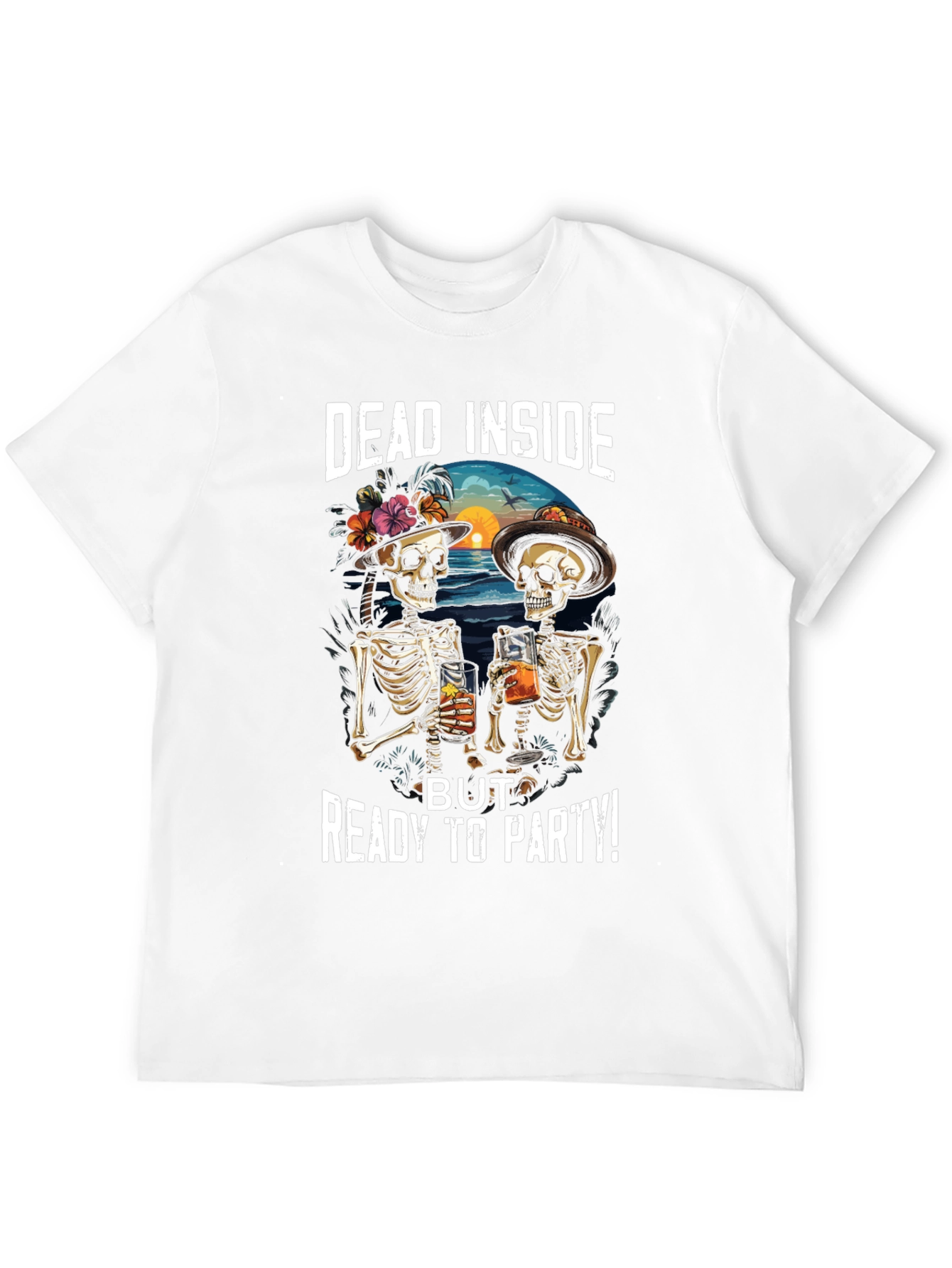 Dead Inside But Ready To Party T-Shirt
