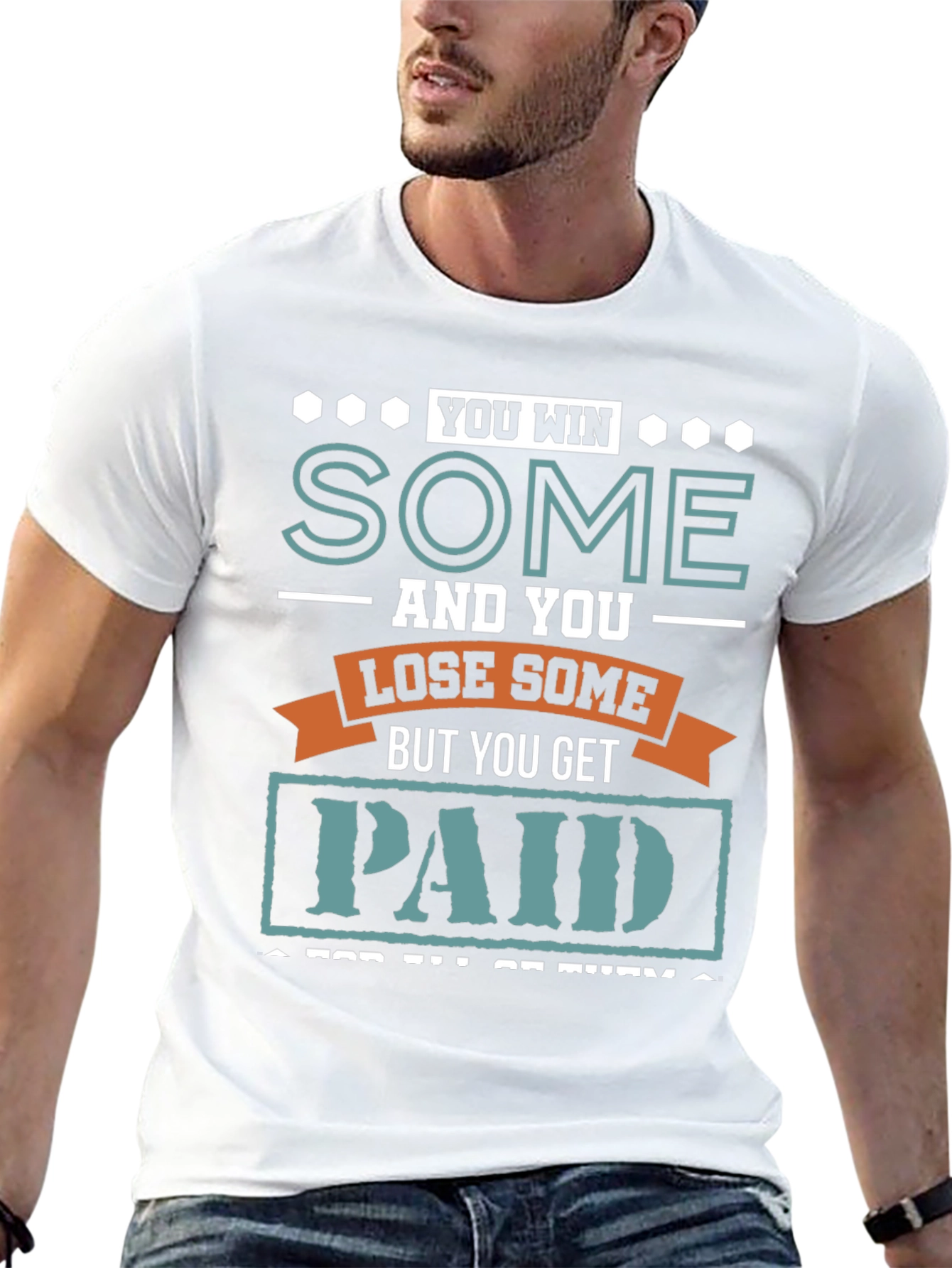 You Win Some You Lose Some T-Shirt