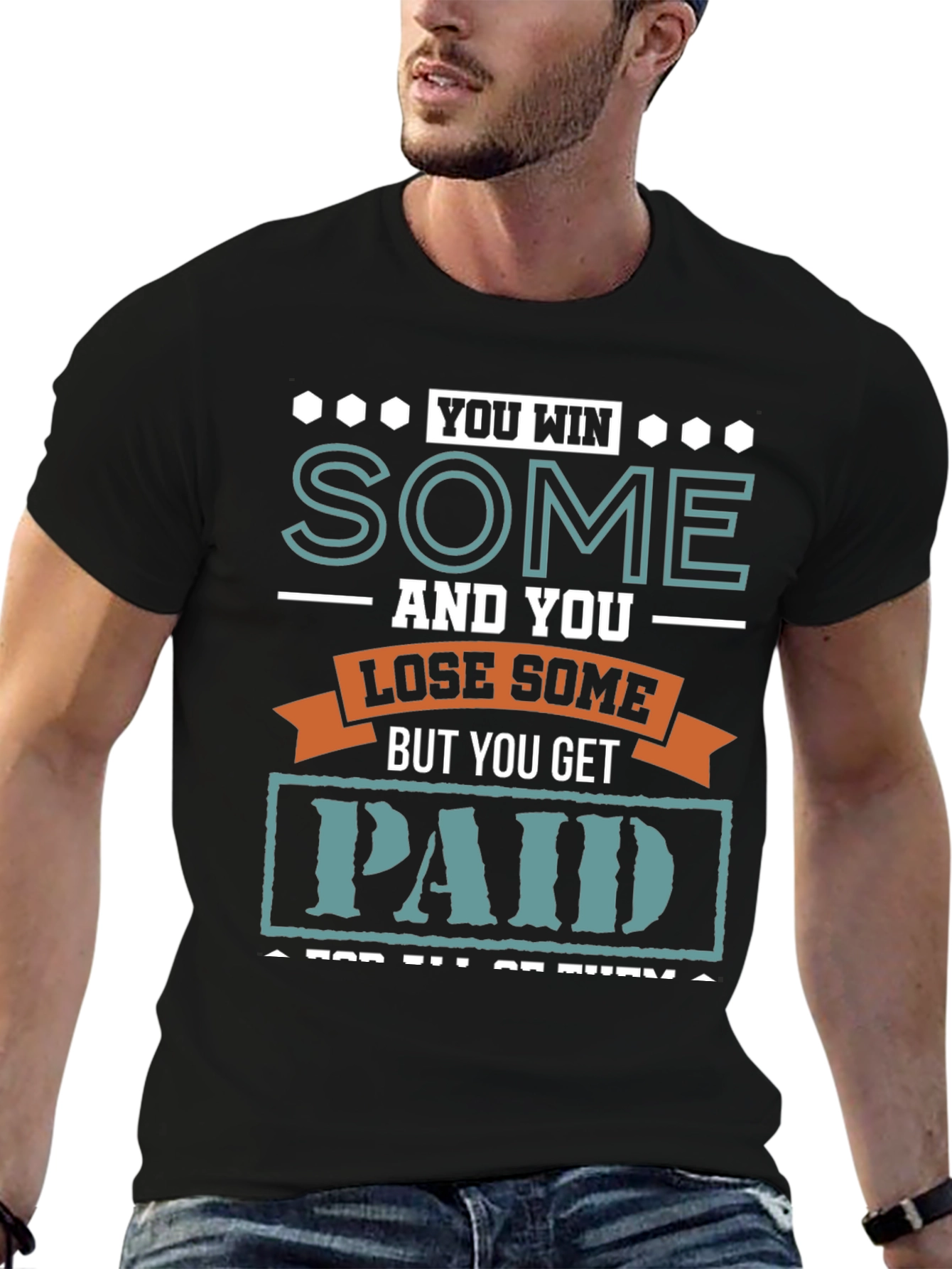 You Win Some You Lose Some T-Shirt