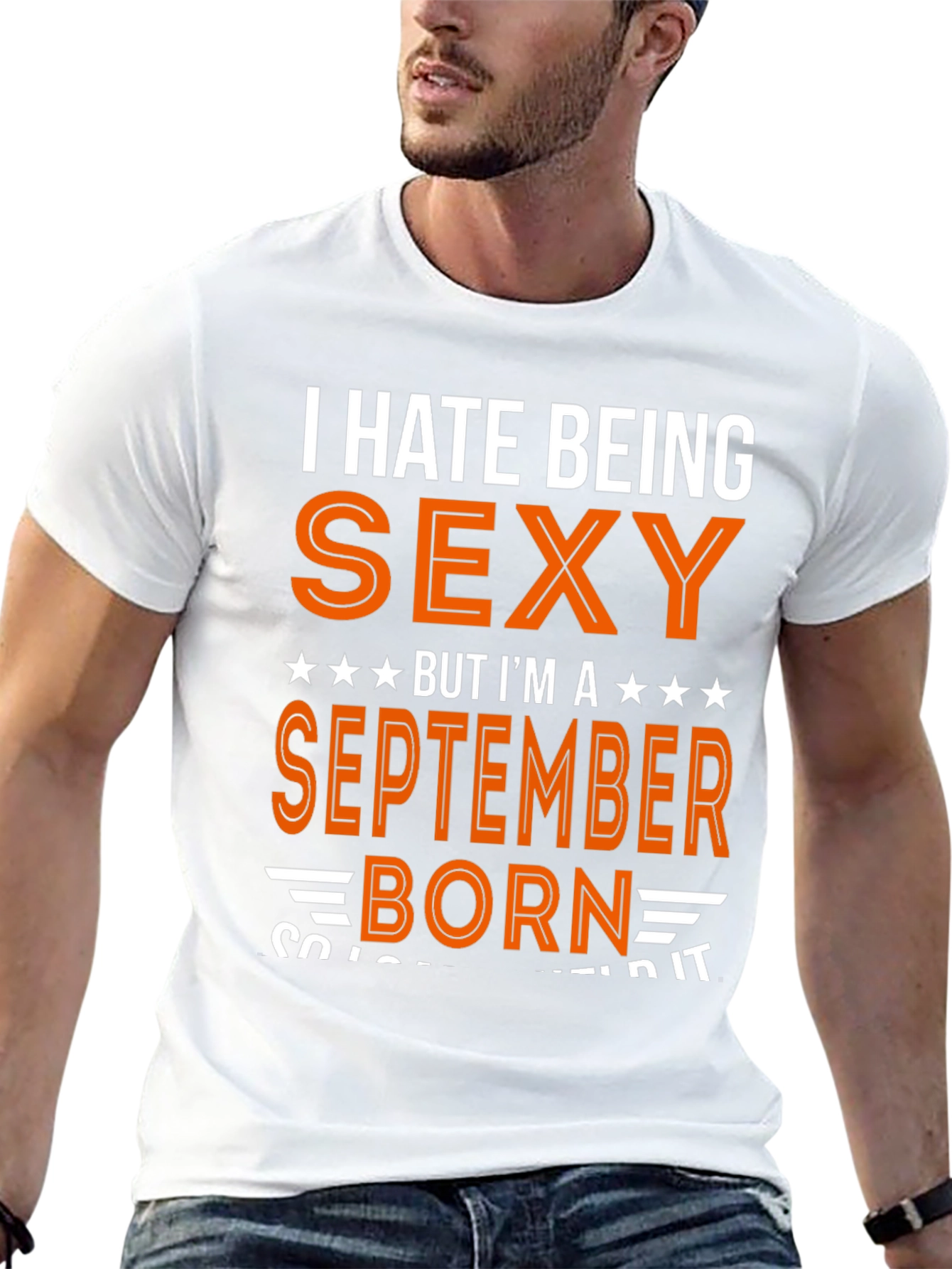 I Hate Being Sexy September Born T-Shirt