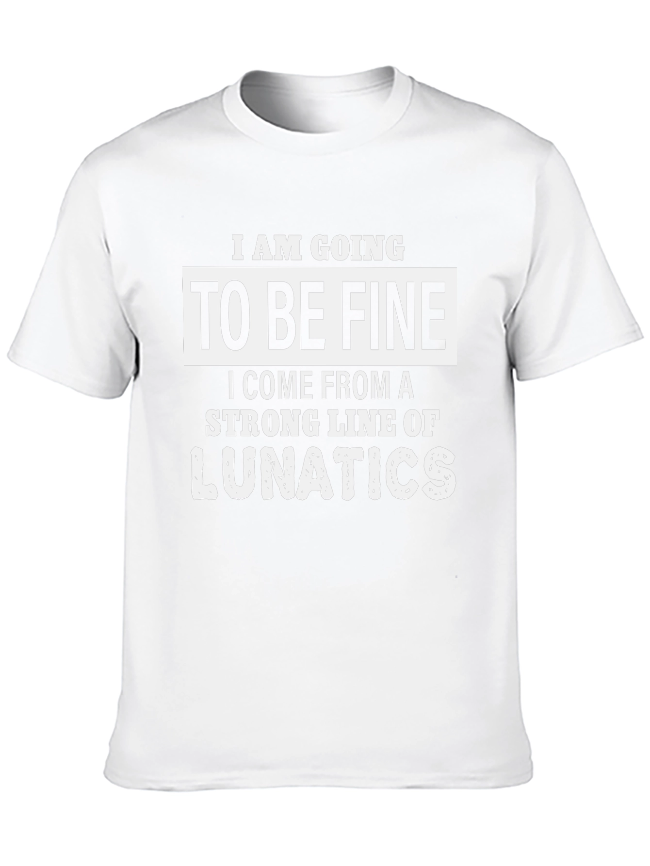 Funny Lunatic T-Shirt - Bold Statement Tee