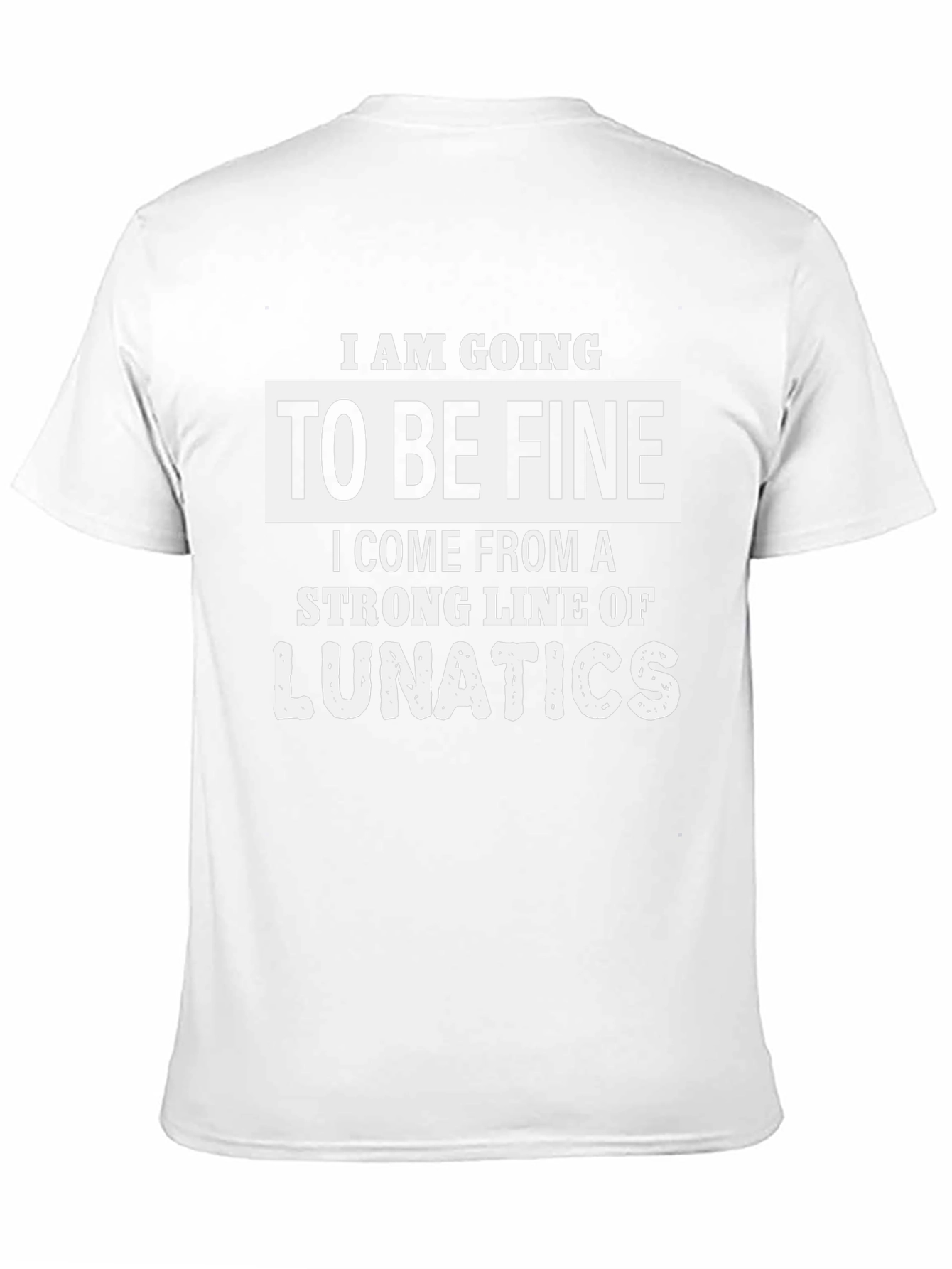 Funny Lunatic T-Shirt - Bold Statement Tee