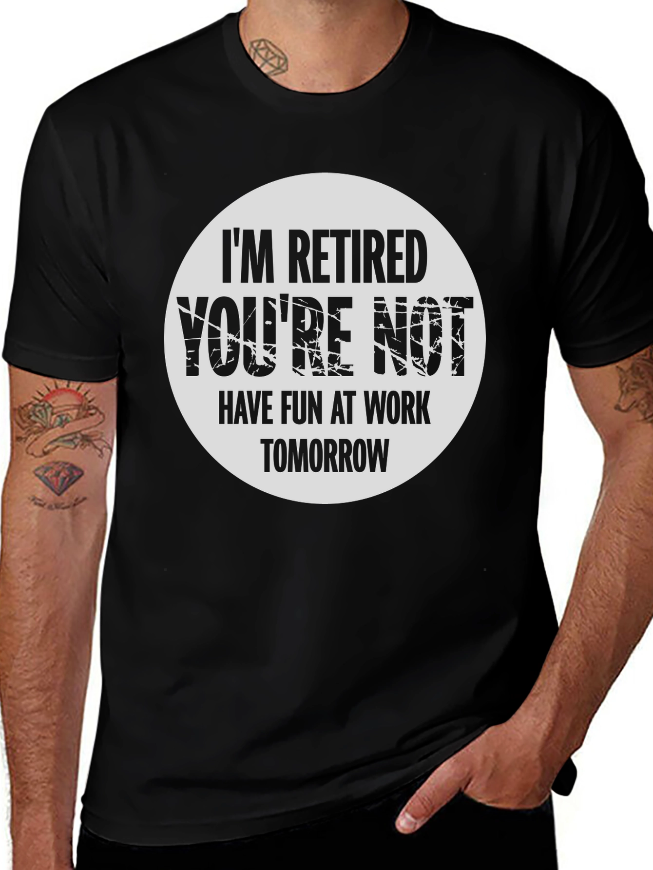 Retired Funny T-Shirt - Have Fun At Work