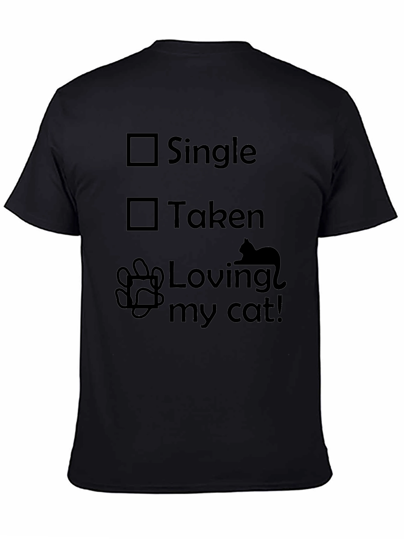 Cat Lover T-Shirt - Single Taken Loving My Cat