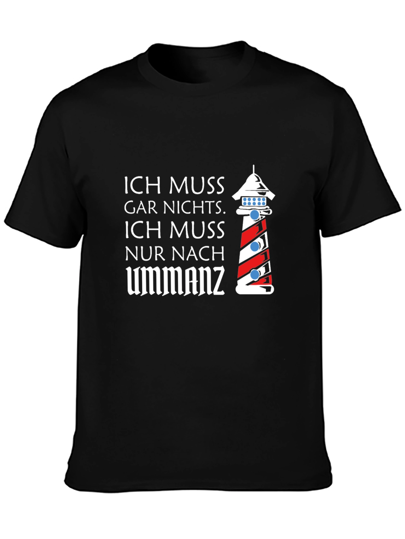 Ich Muss Nach Ummanz T-Shirt