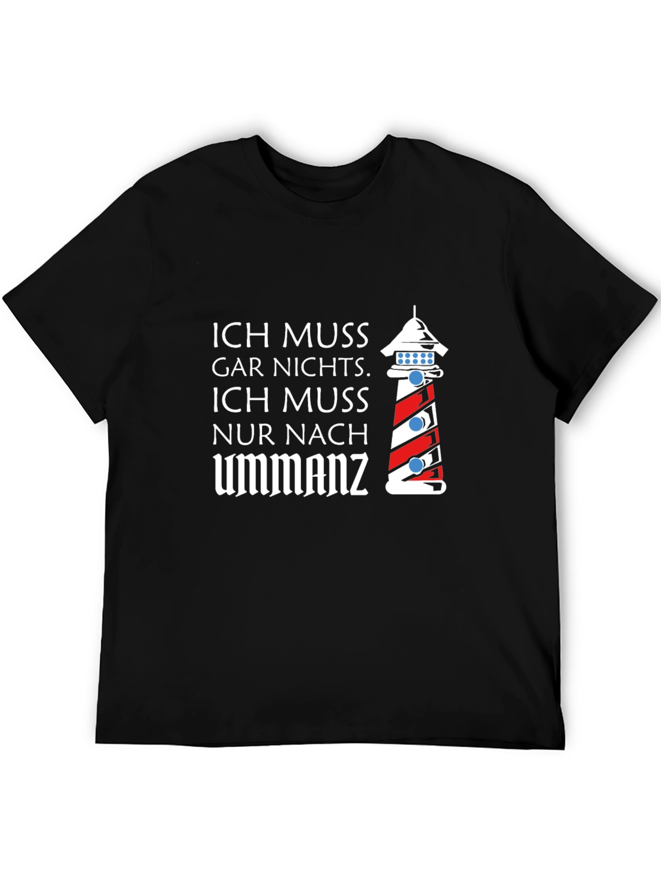 Ich Muss Nach Ummanz T-Shirt