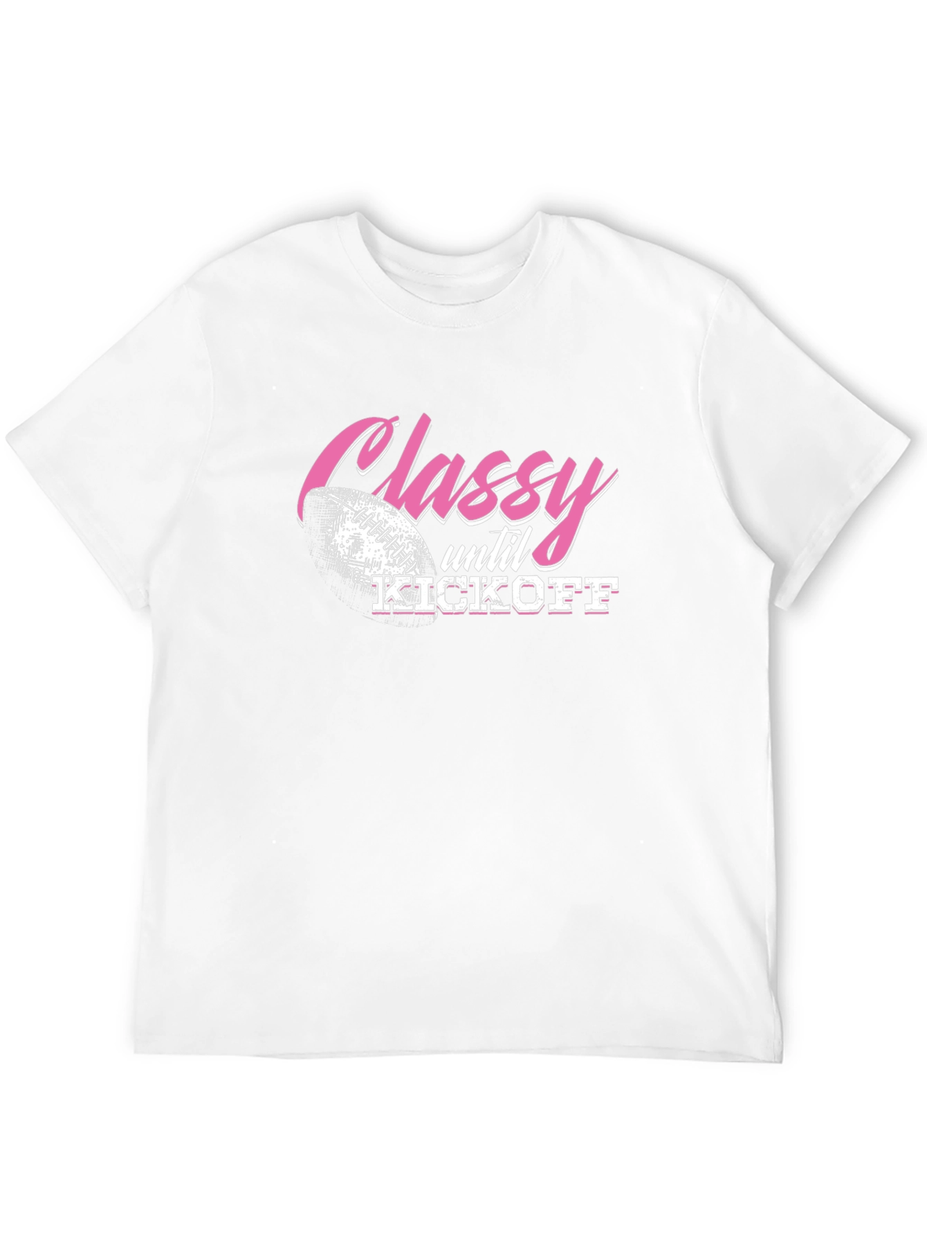 Classy Until Kickoff Football Graphic Tee