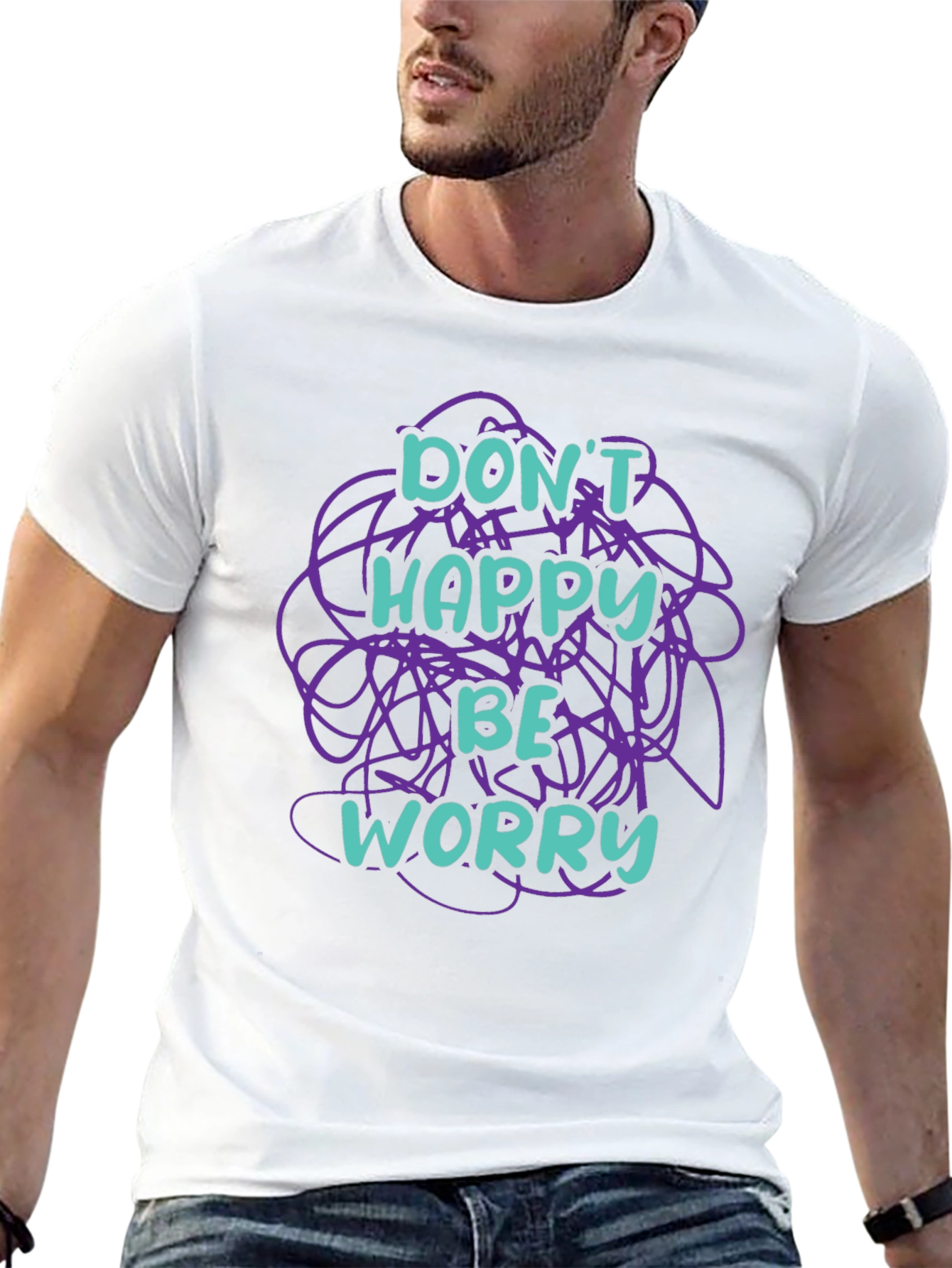 Dont Happy Be Worry Graphic T-Shirt
