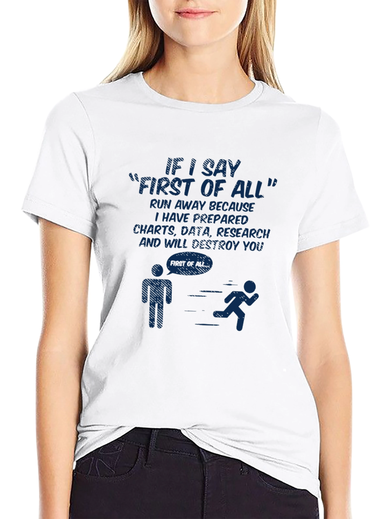 First of All Funny Graphic Tee - Run Away!