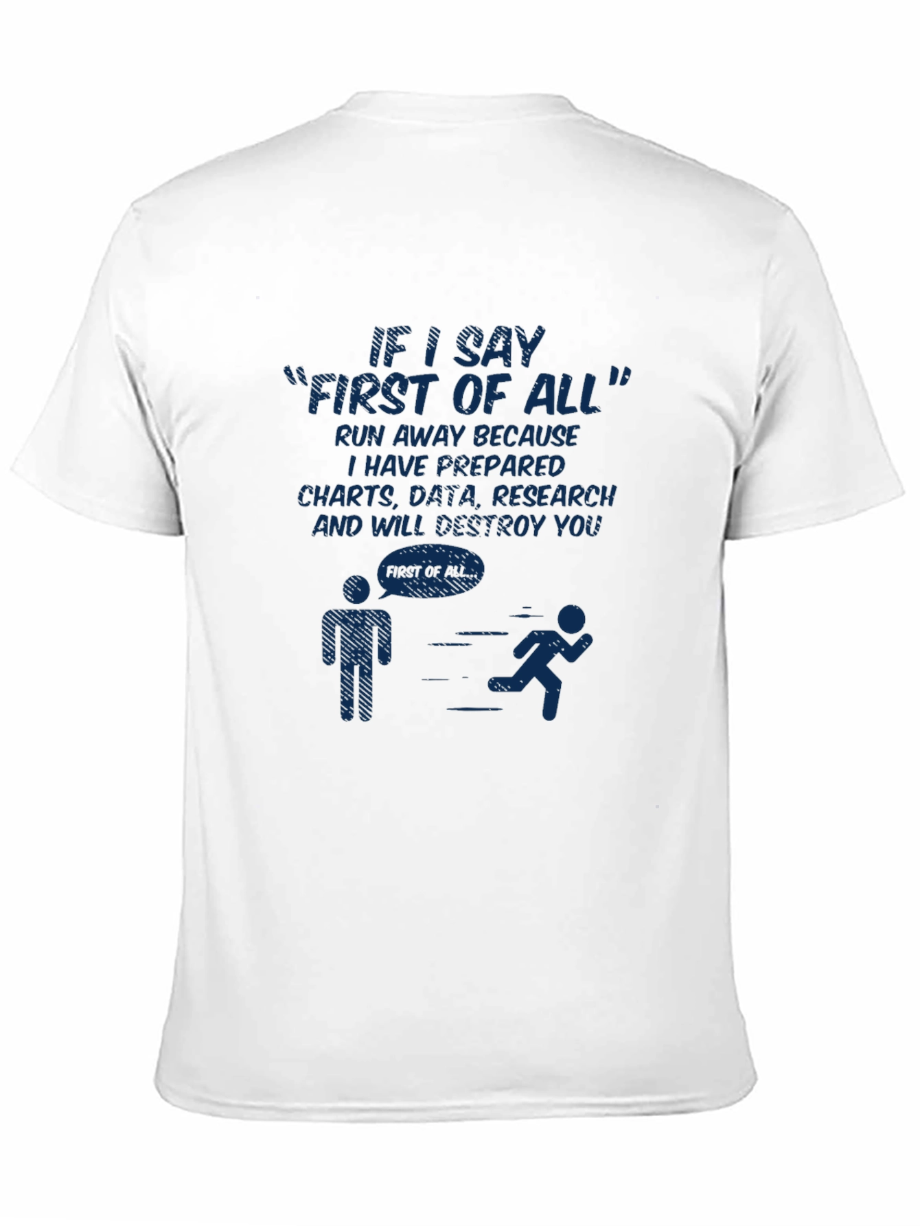 First of All Funny Graphic Tee - Run Away!