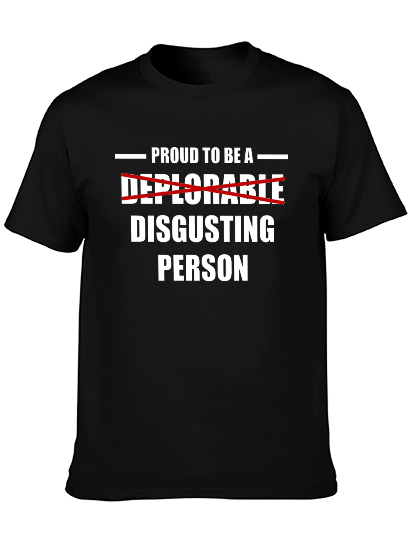 Proud to Be A Disgusting Person T-Shirt