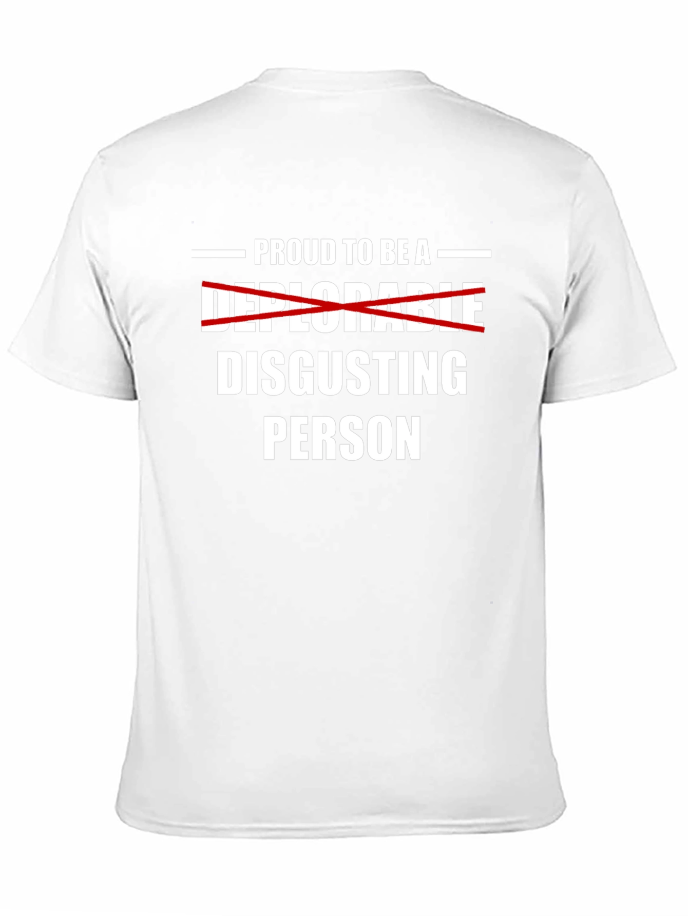 Proud to Be A Disgusting Person T-Shirt