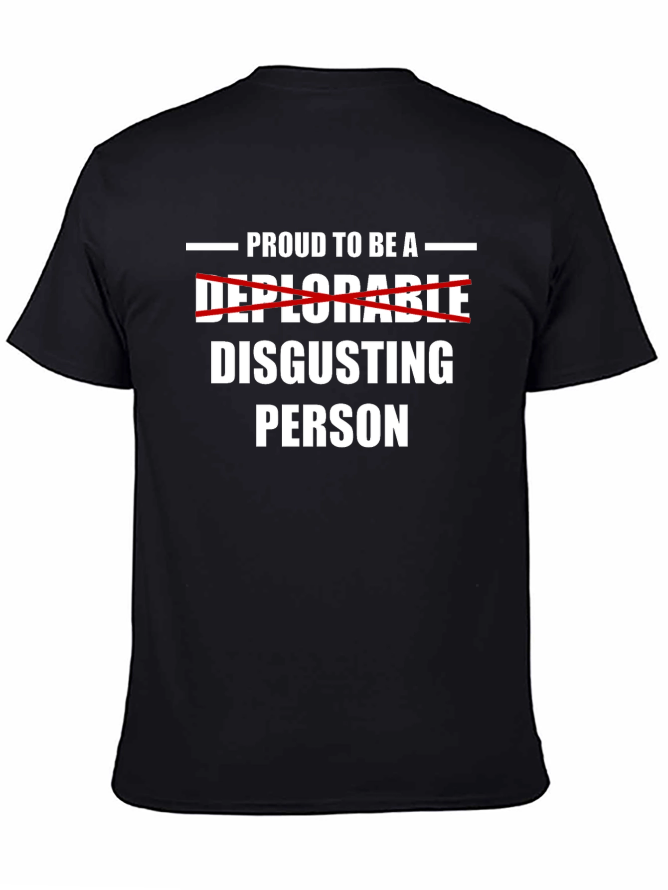 Proud to Be A Disgusting Person T-Shirt