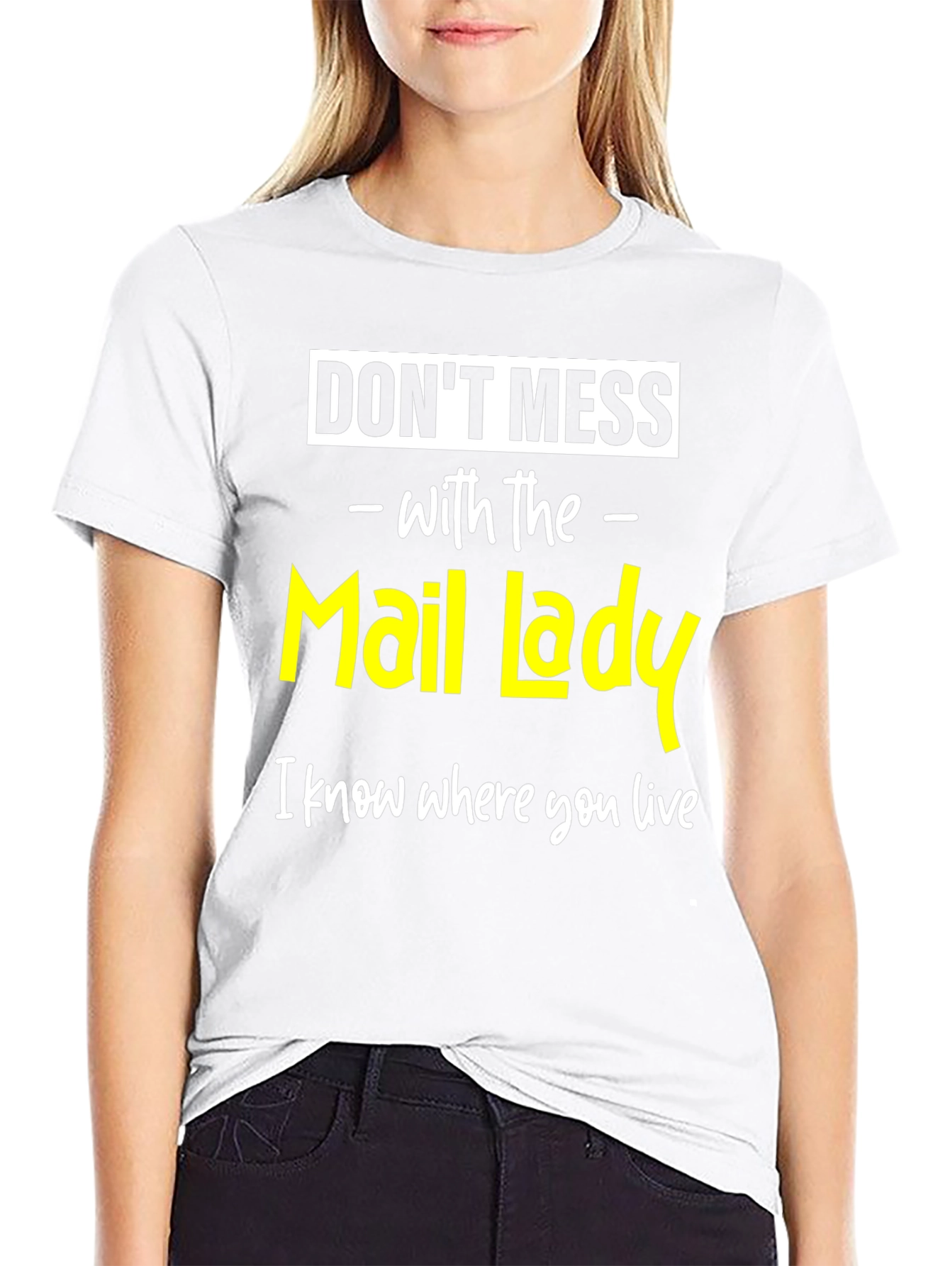 Dont Mess with The Mail Lady Funny T-Shirt