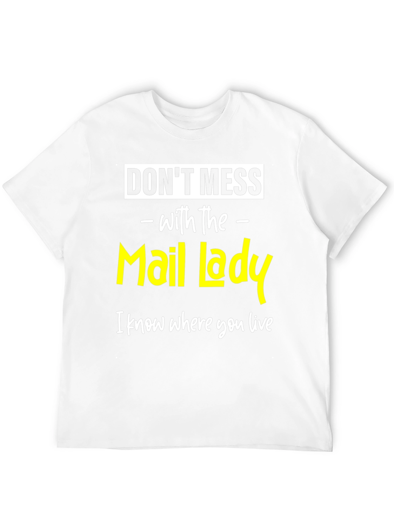 Dont Mess with The Mail Lady Funny T-Shirt