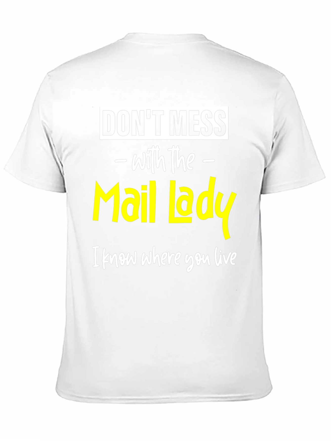 Dont Mess with The Mail Lady Funny T-Shirt