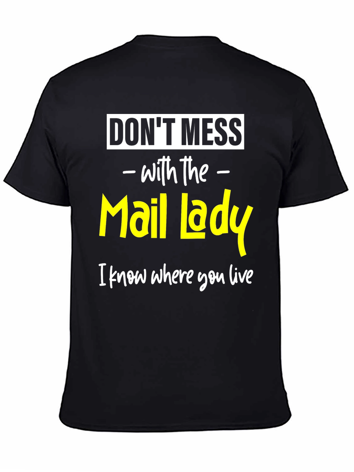 Dont Mess with The Mail Lady Funny T-Shirt