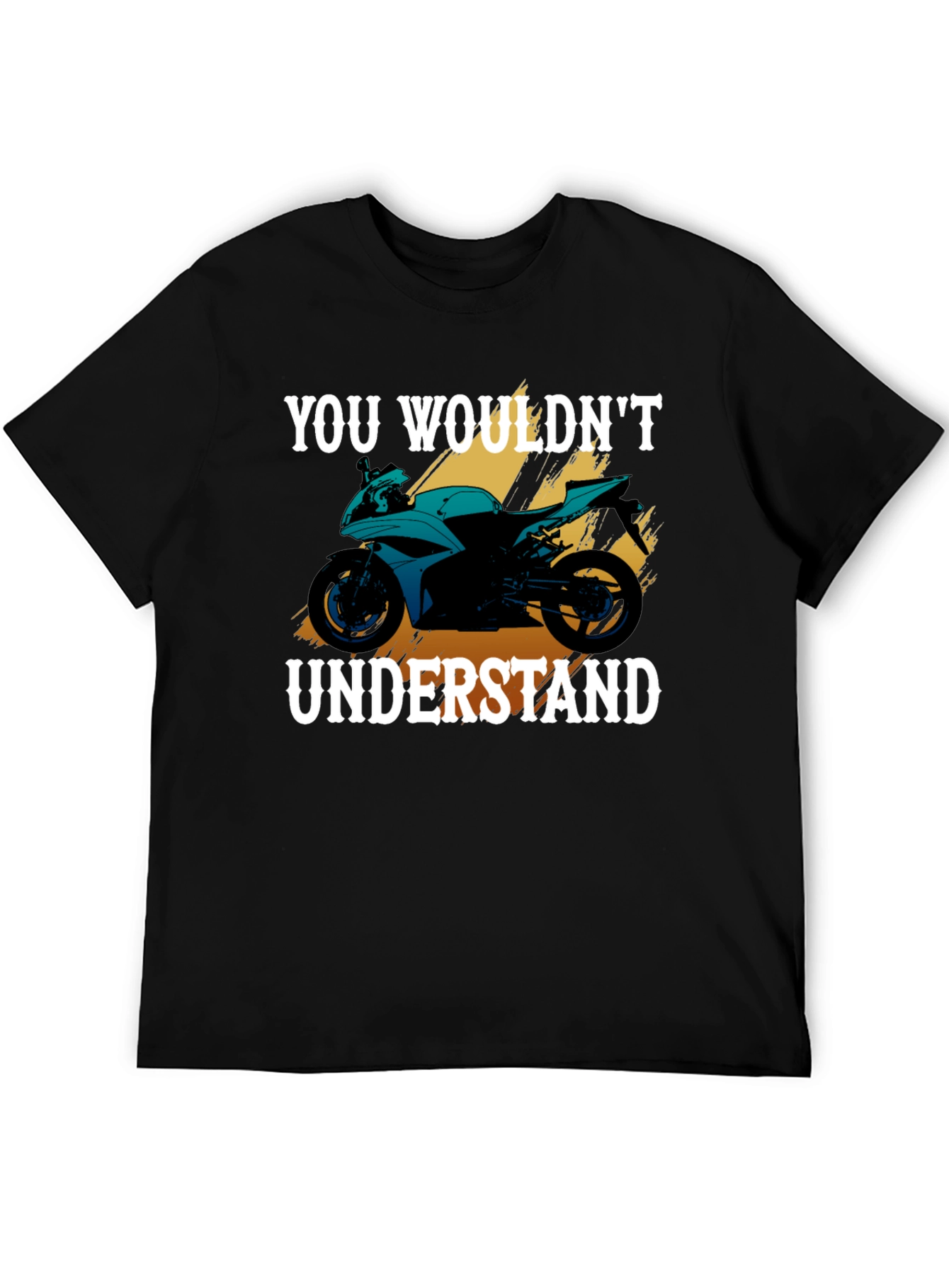 You Wouldnt Understand Motorcycle Graphic Tee