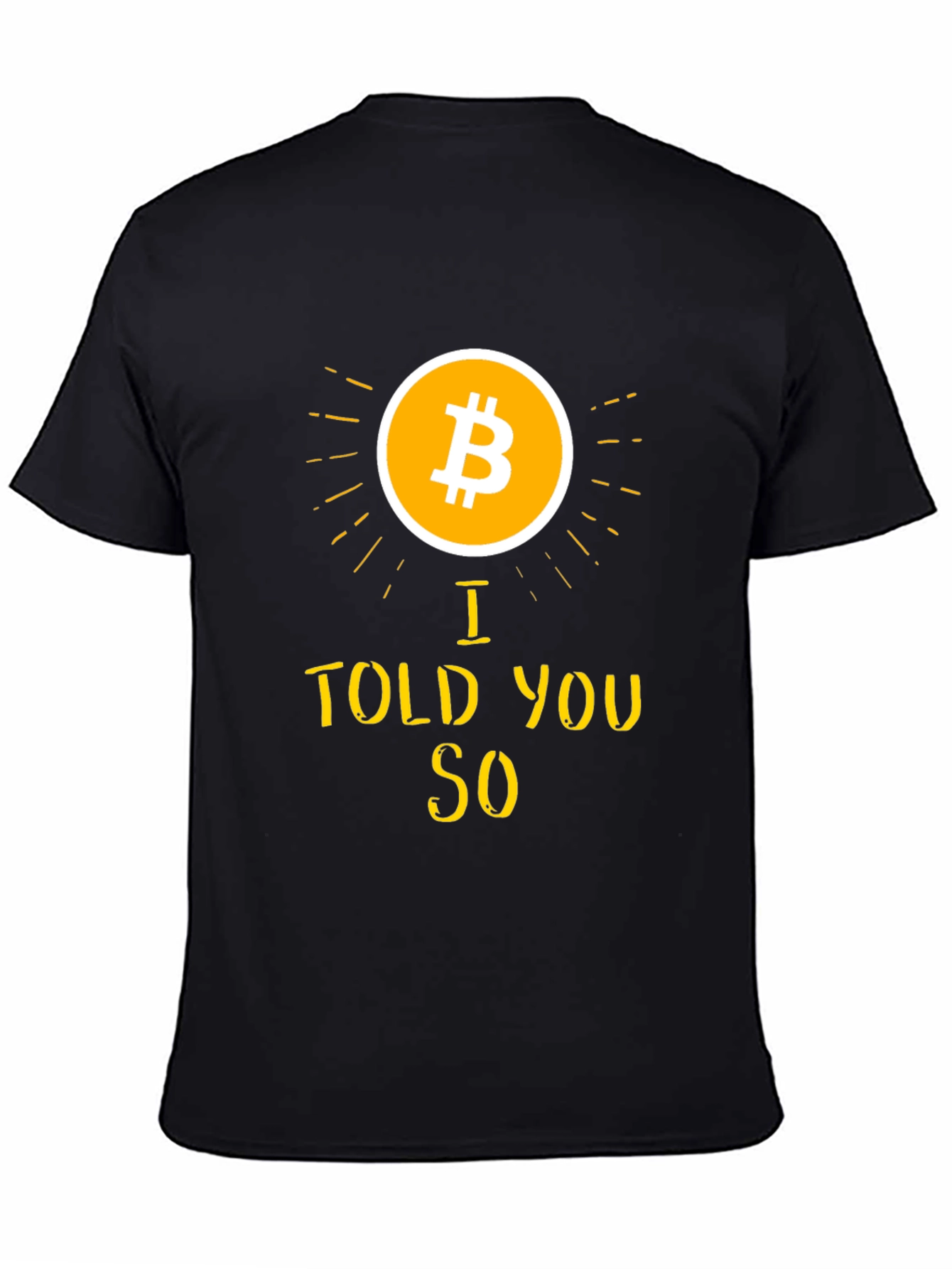 Bitcoin I Told You So Black T-Shirt