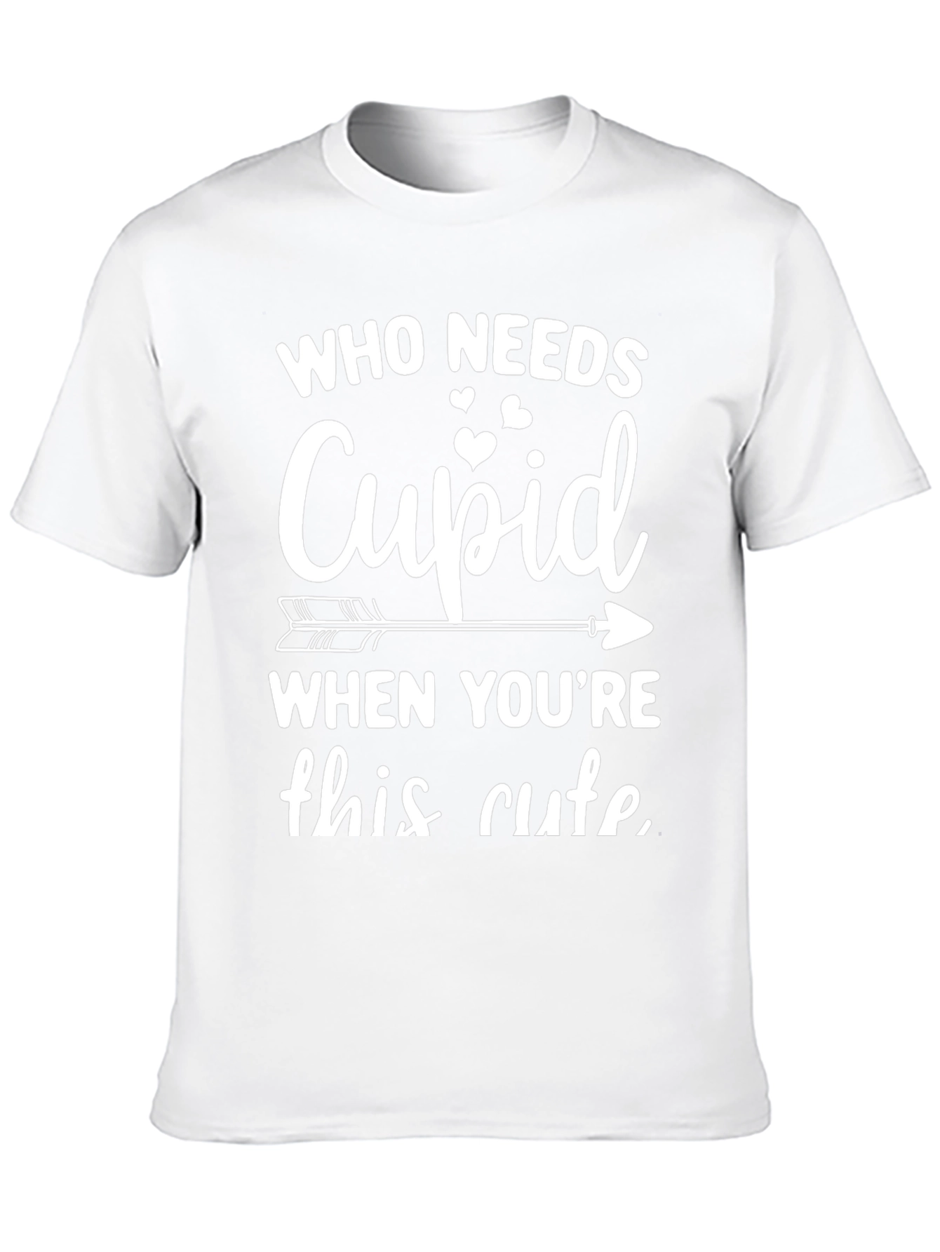 Who Needs Cupid T-Shirt