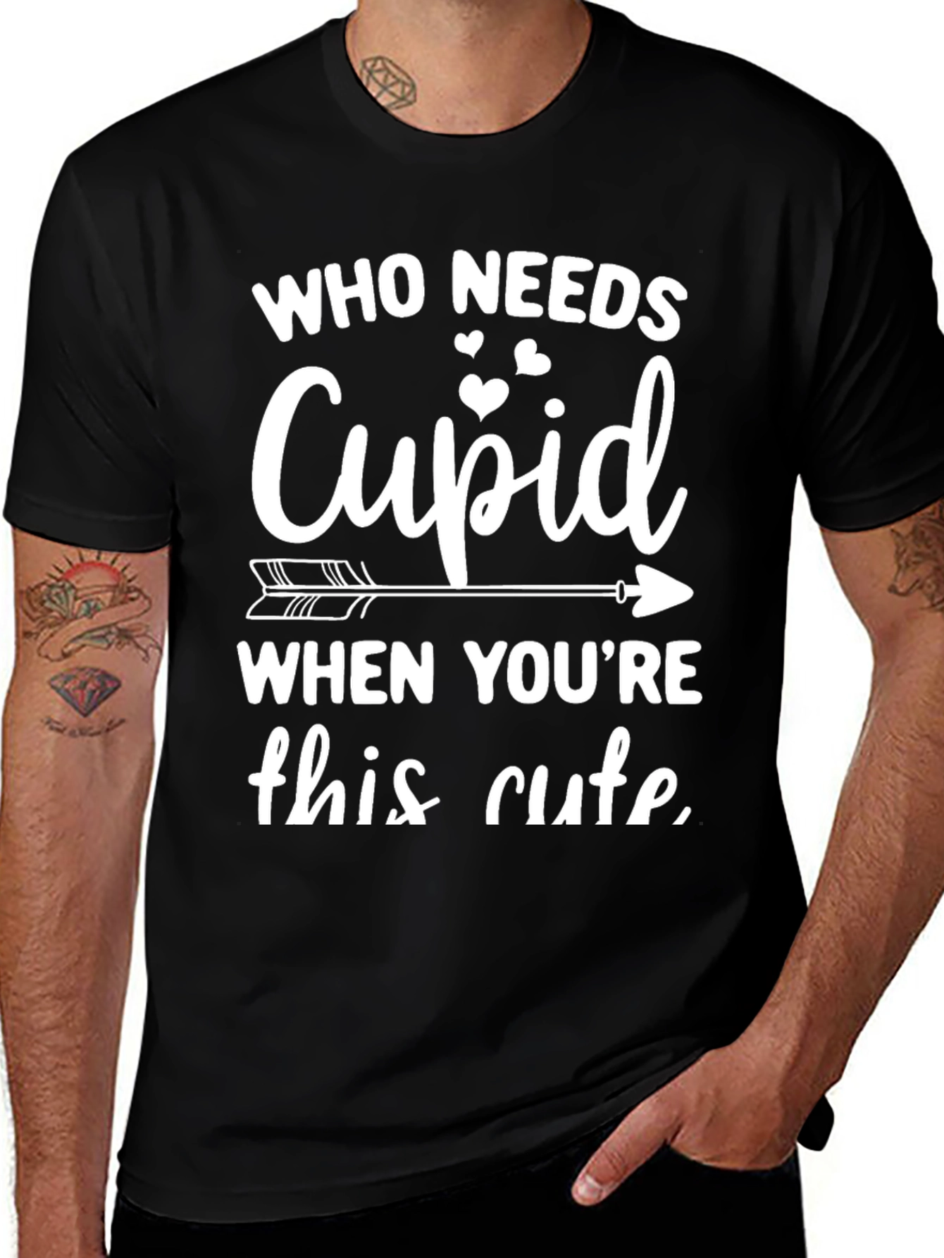 Who Needs Cupid T-Shirt