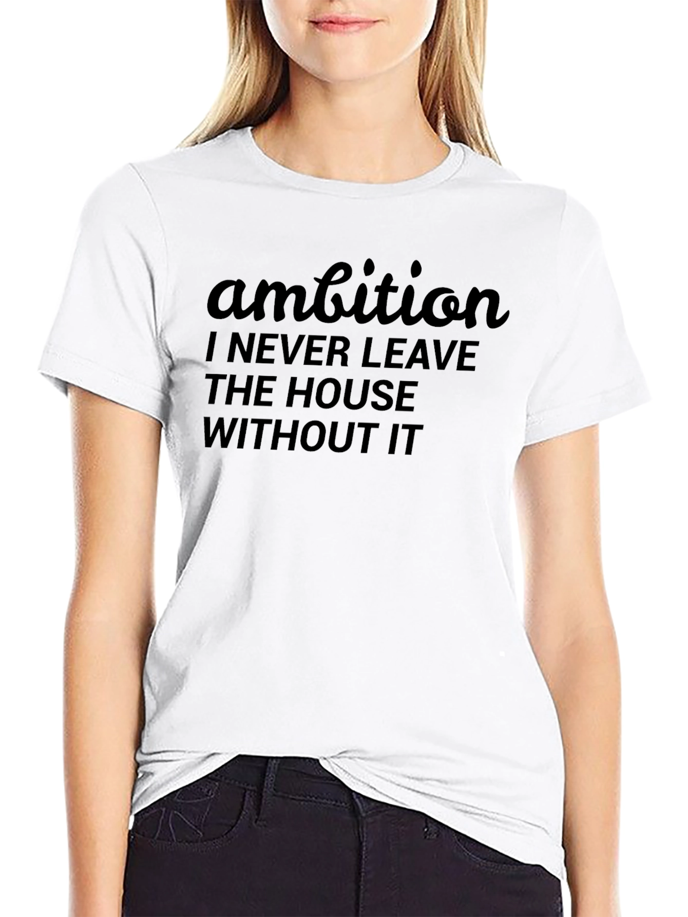 Ambition Graphic T-Shirt: Never Leave Home Without It