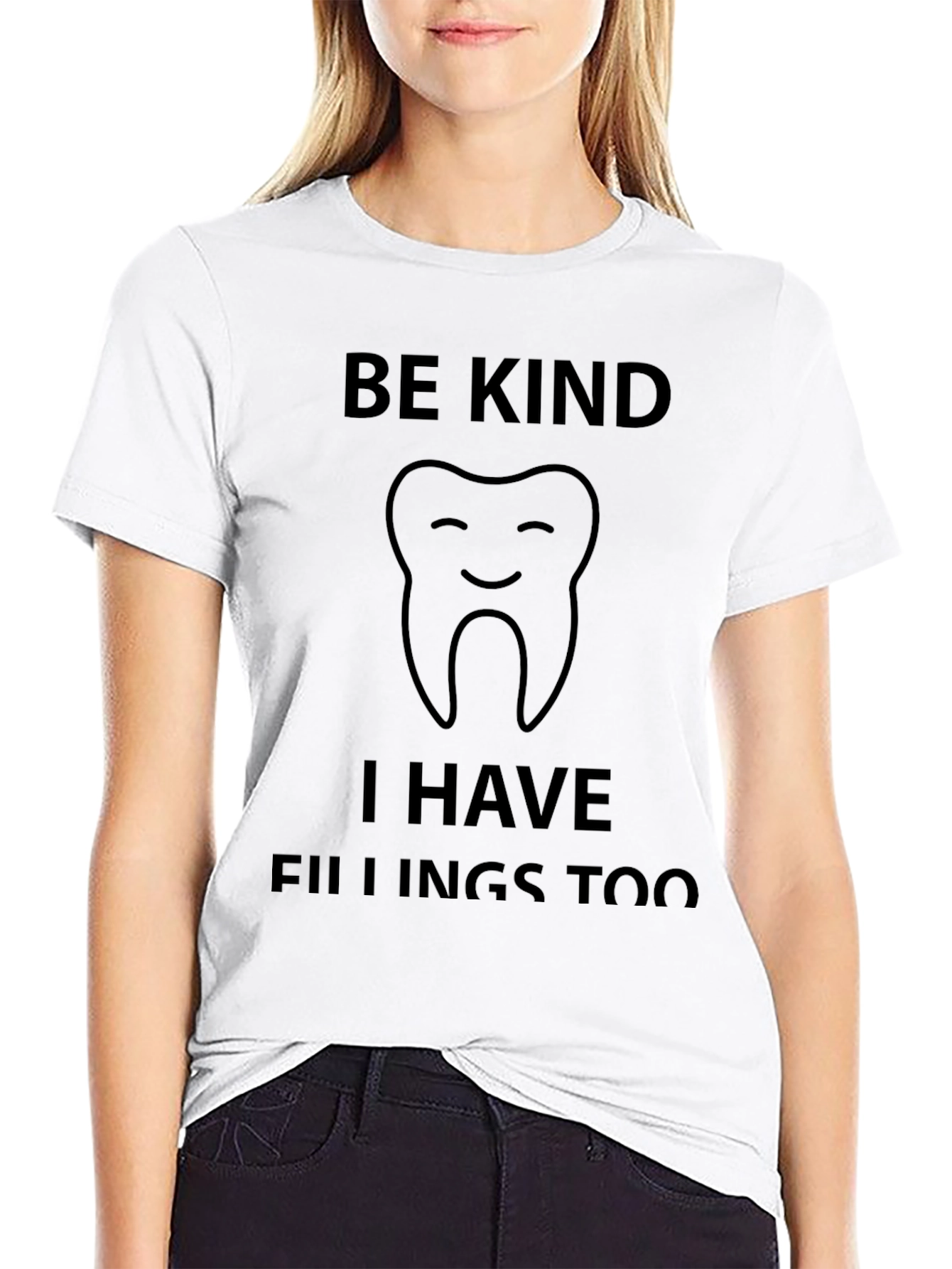 Be Kind I Have Fillings Too Graphic Tee