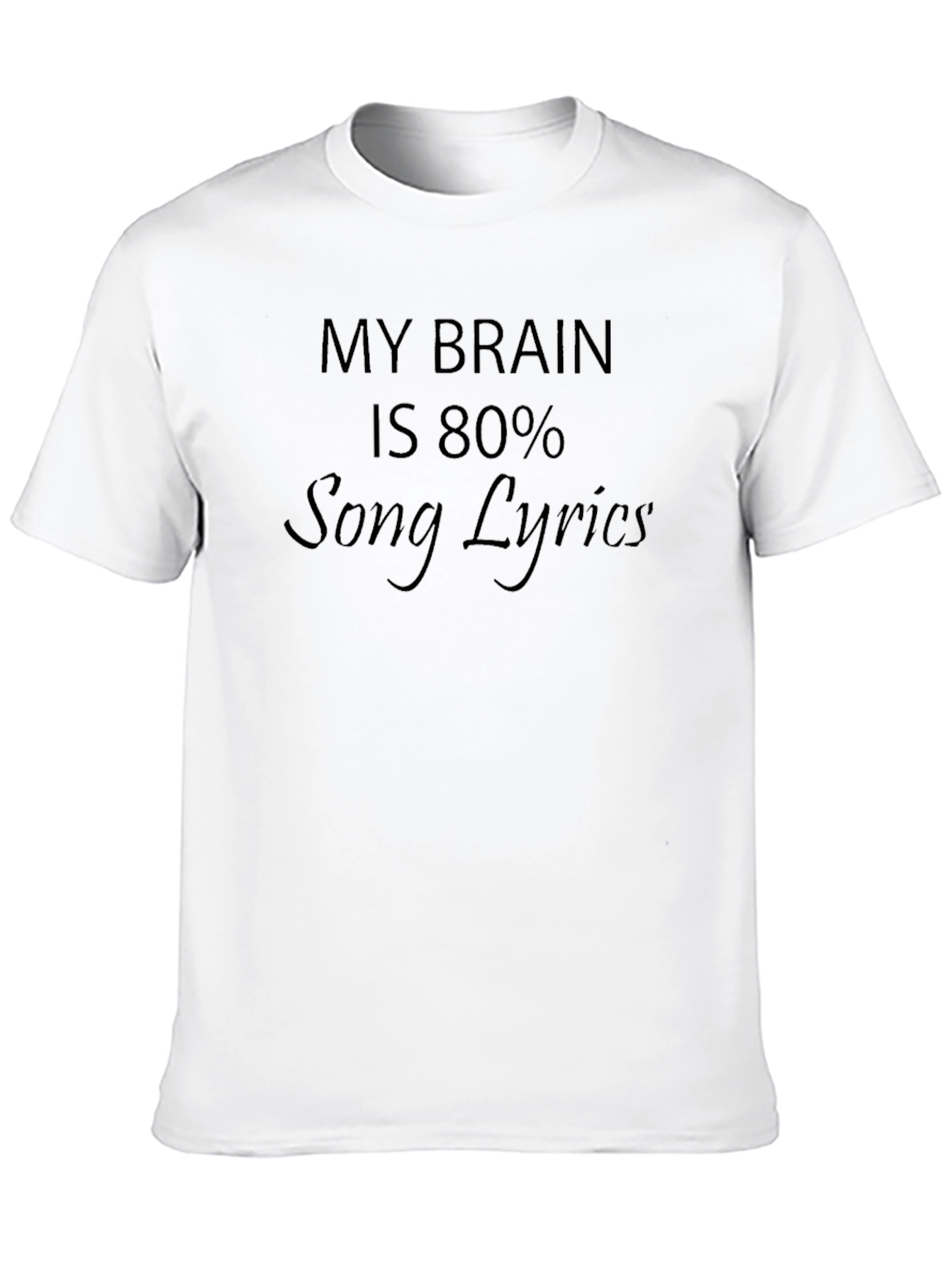My Brain is 80% Song Lyrics T-Shirt