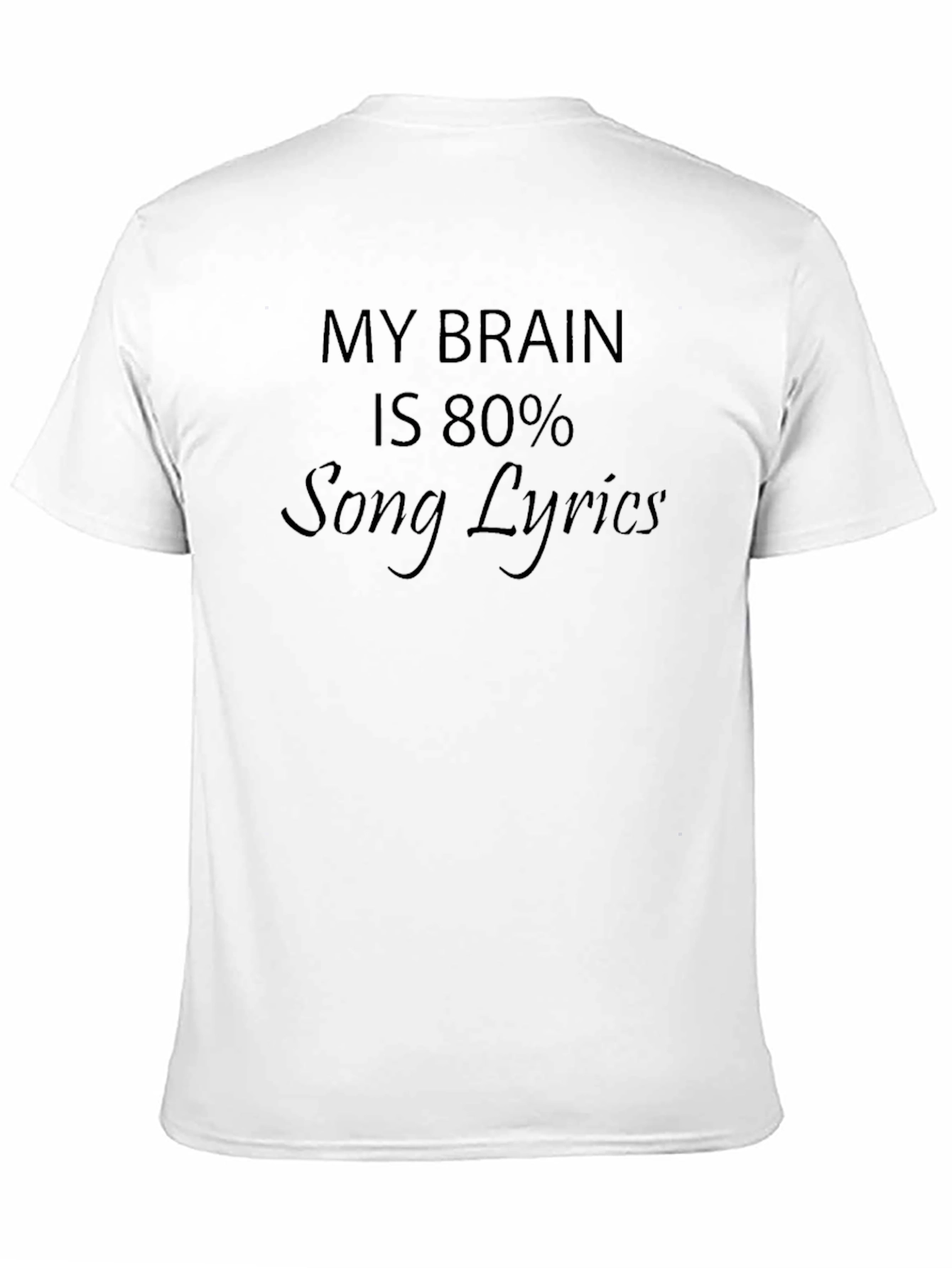 My Brain is 80% Song Lyrics T-Shirt
