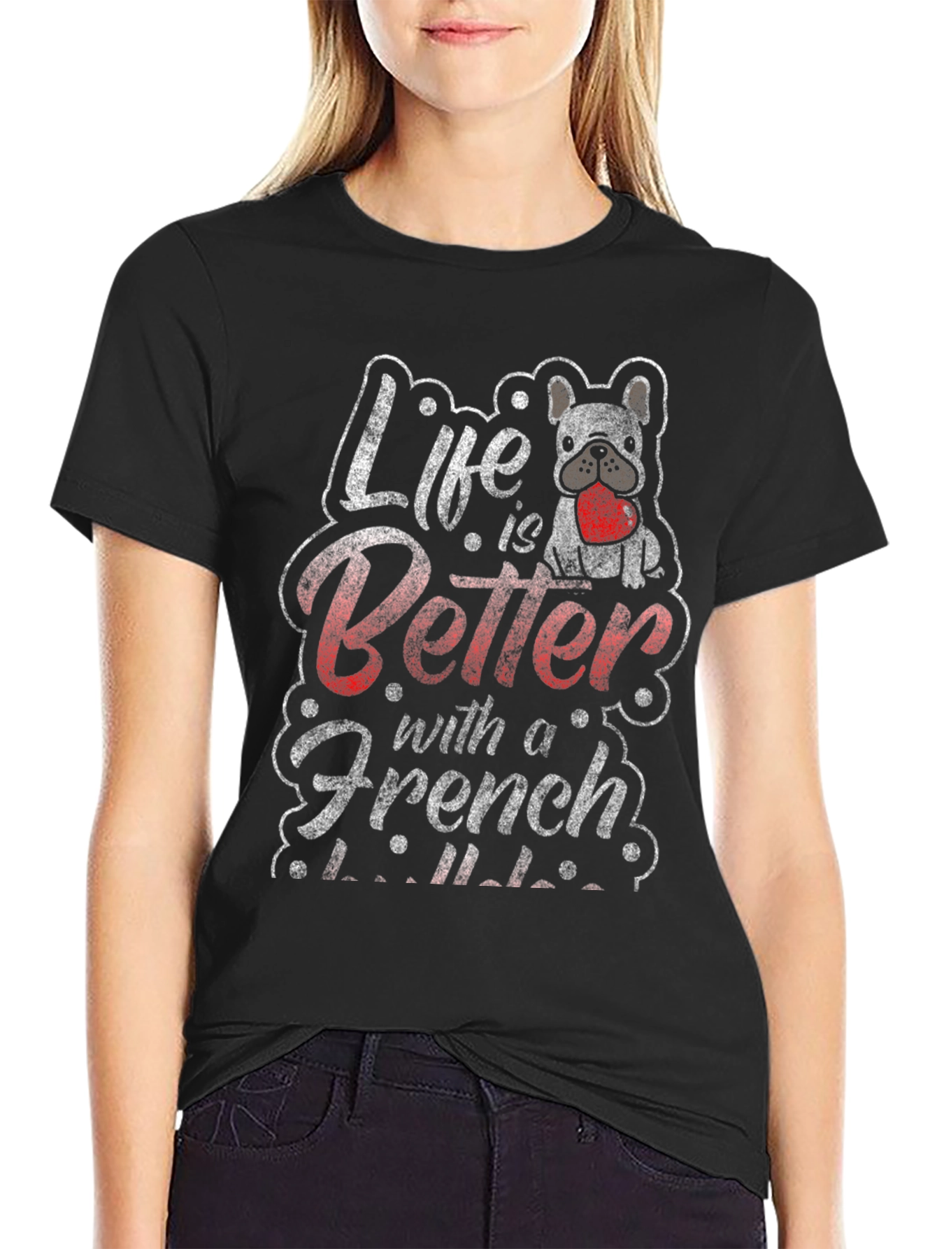 Life is Better with a French Bulldog T-Shirt
