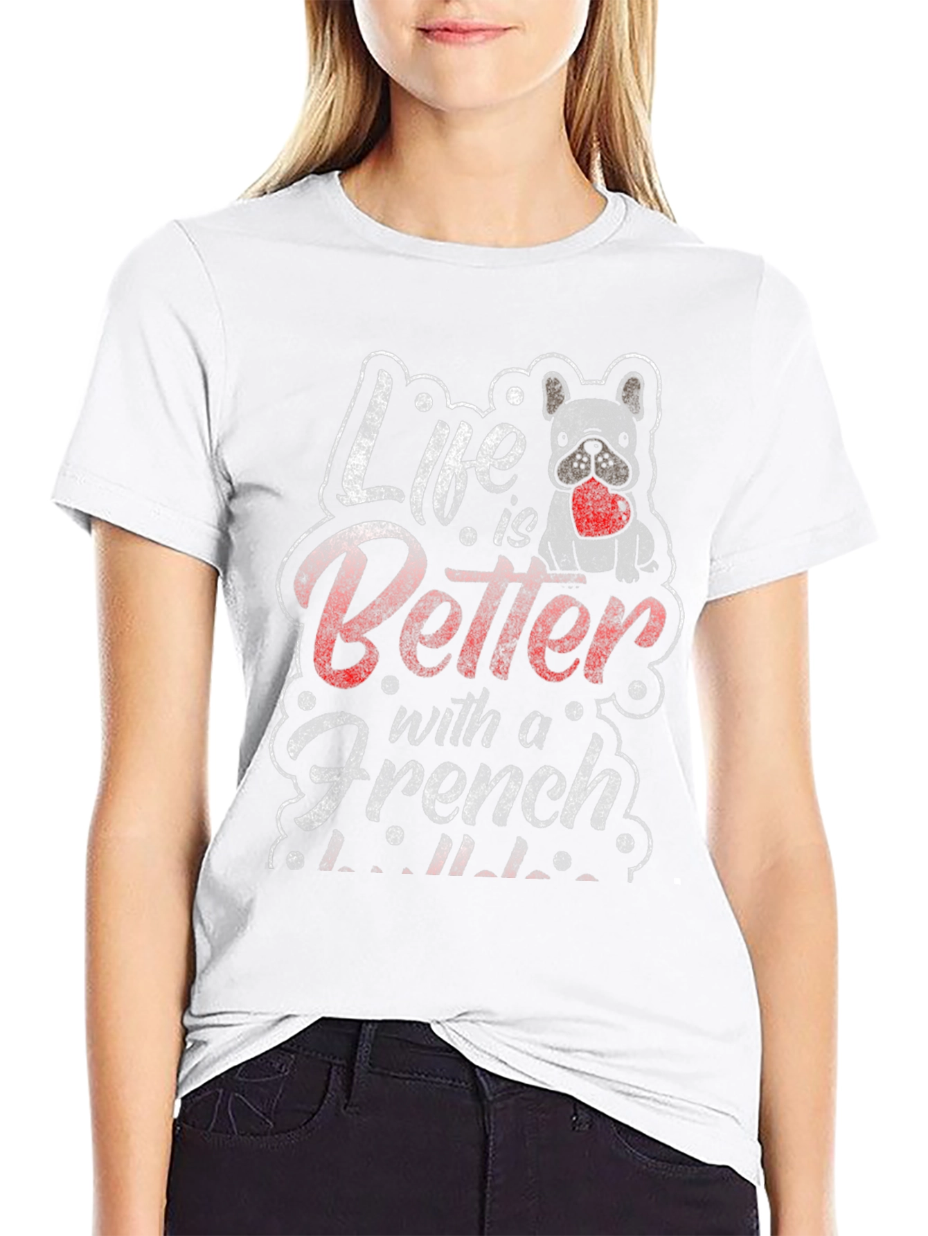 Life is Better with a French Bulldog T-Shirt