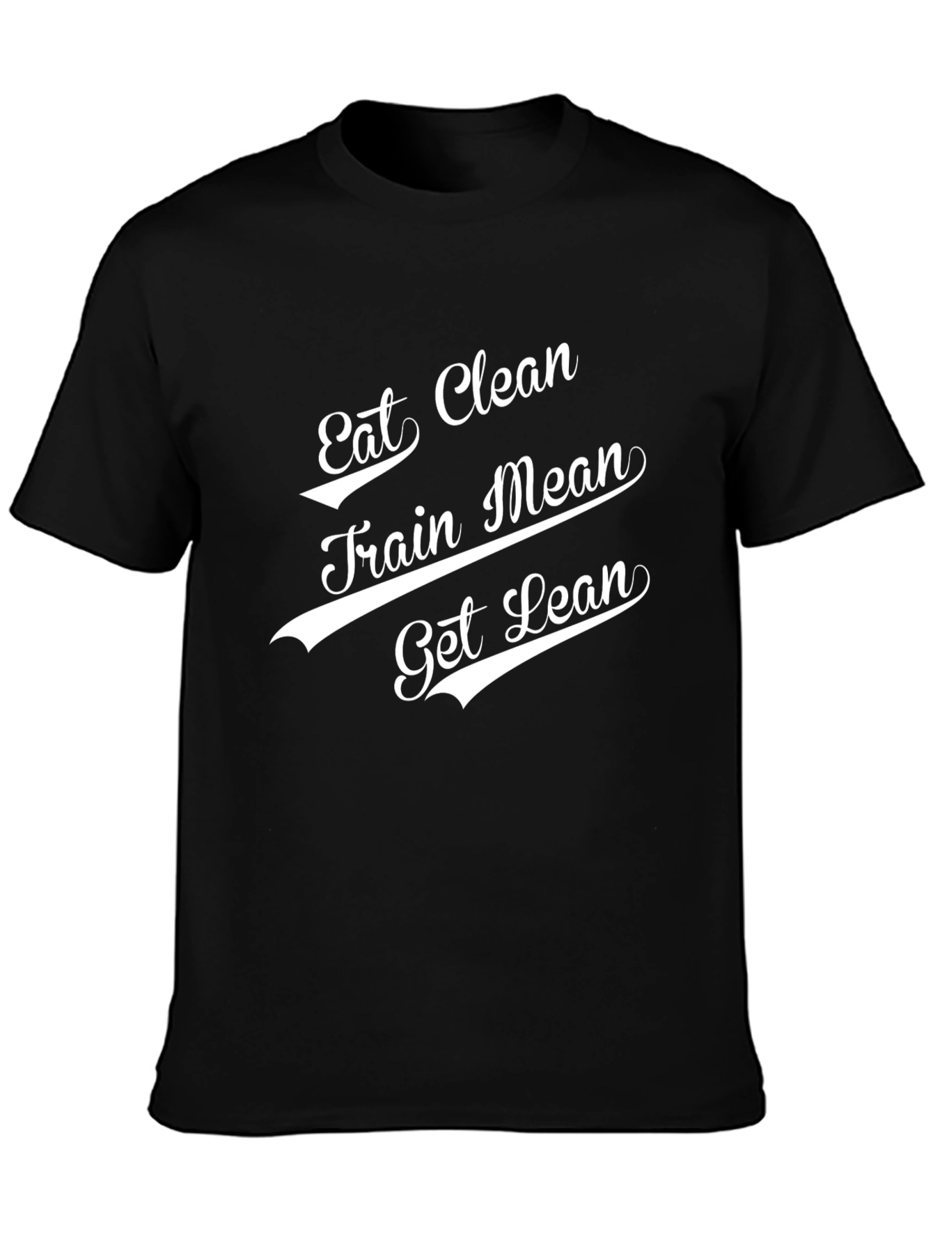 Eat Clean Train Mean Get Lean Black Graphic T-Shirt