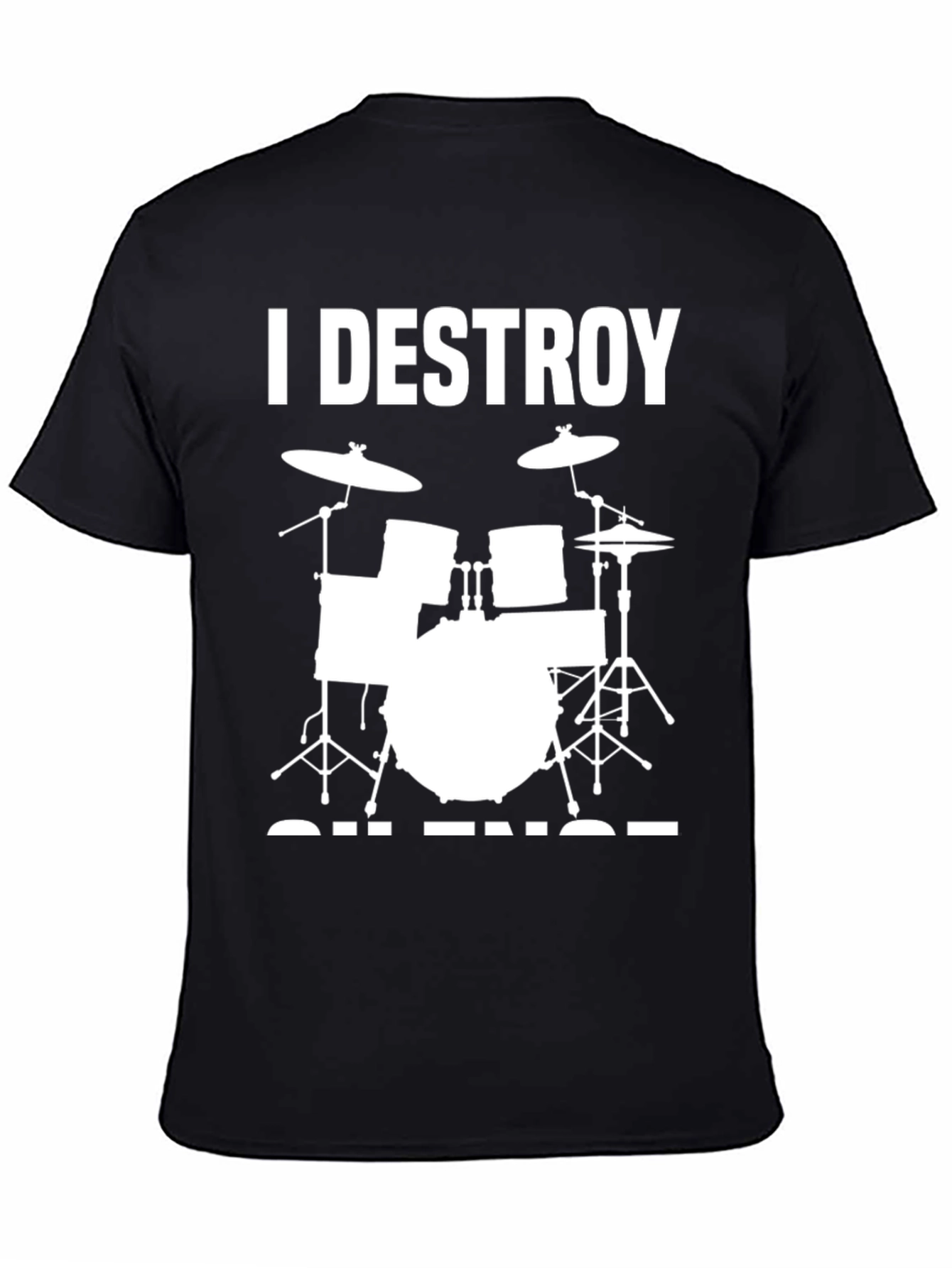I Destroy Silence Drum Set Black T-Shirt