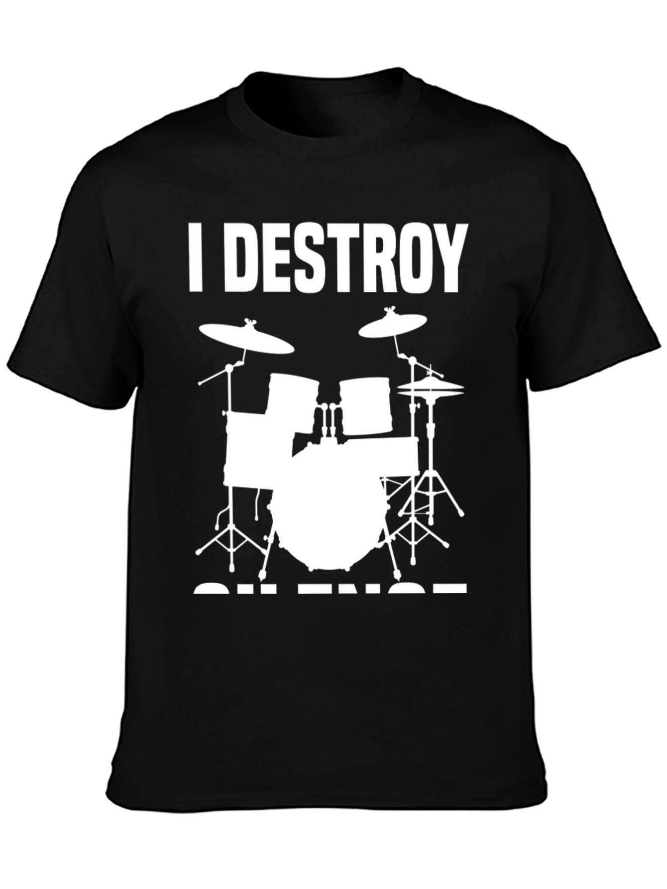 I Destroy Silence Drum Set Black T-Shirt