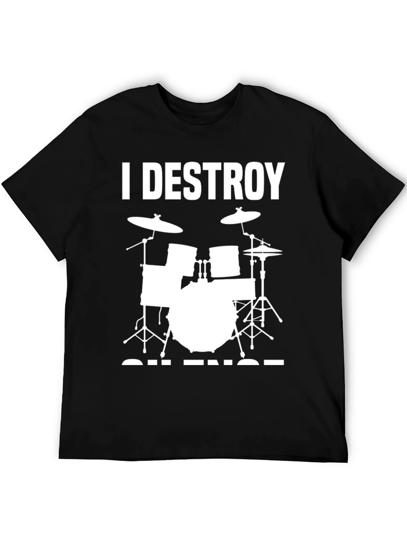 I Destroy Silence Drum Set Black T-Shirt