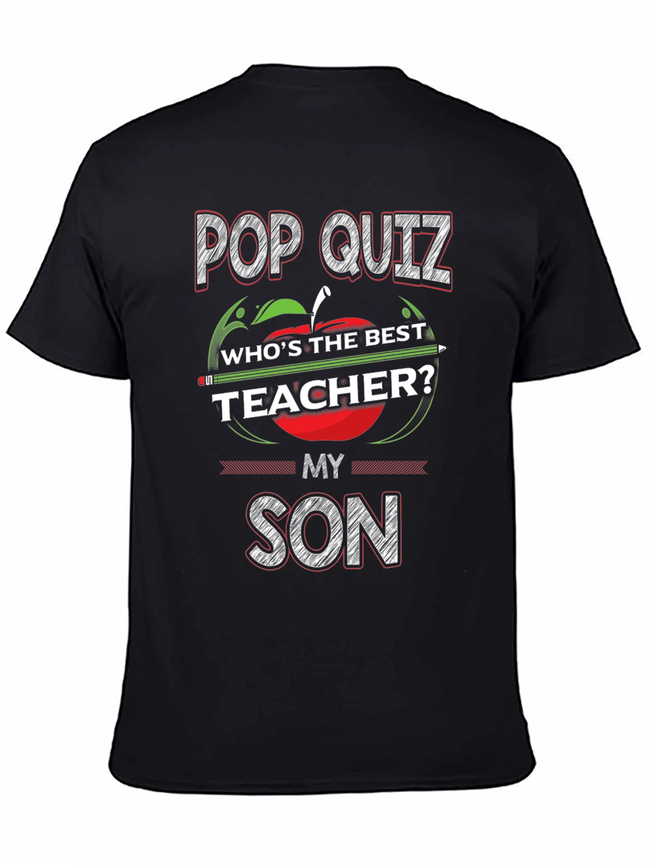 Pop Quiz Teacher My Son T-Shirt