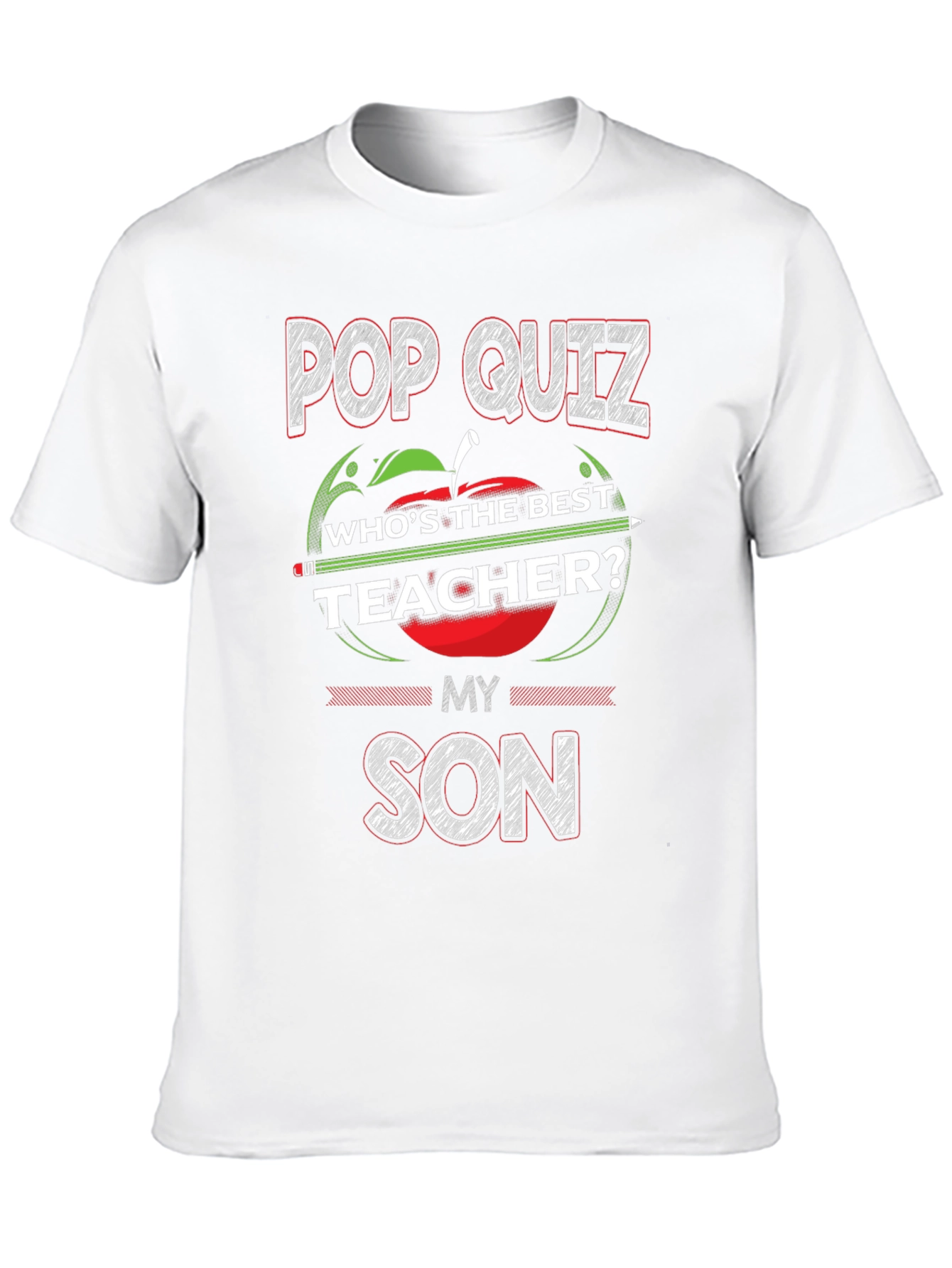 Pop Quiz Teacher My Son T-Shirt