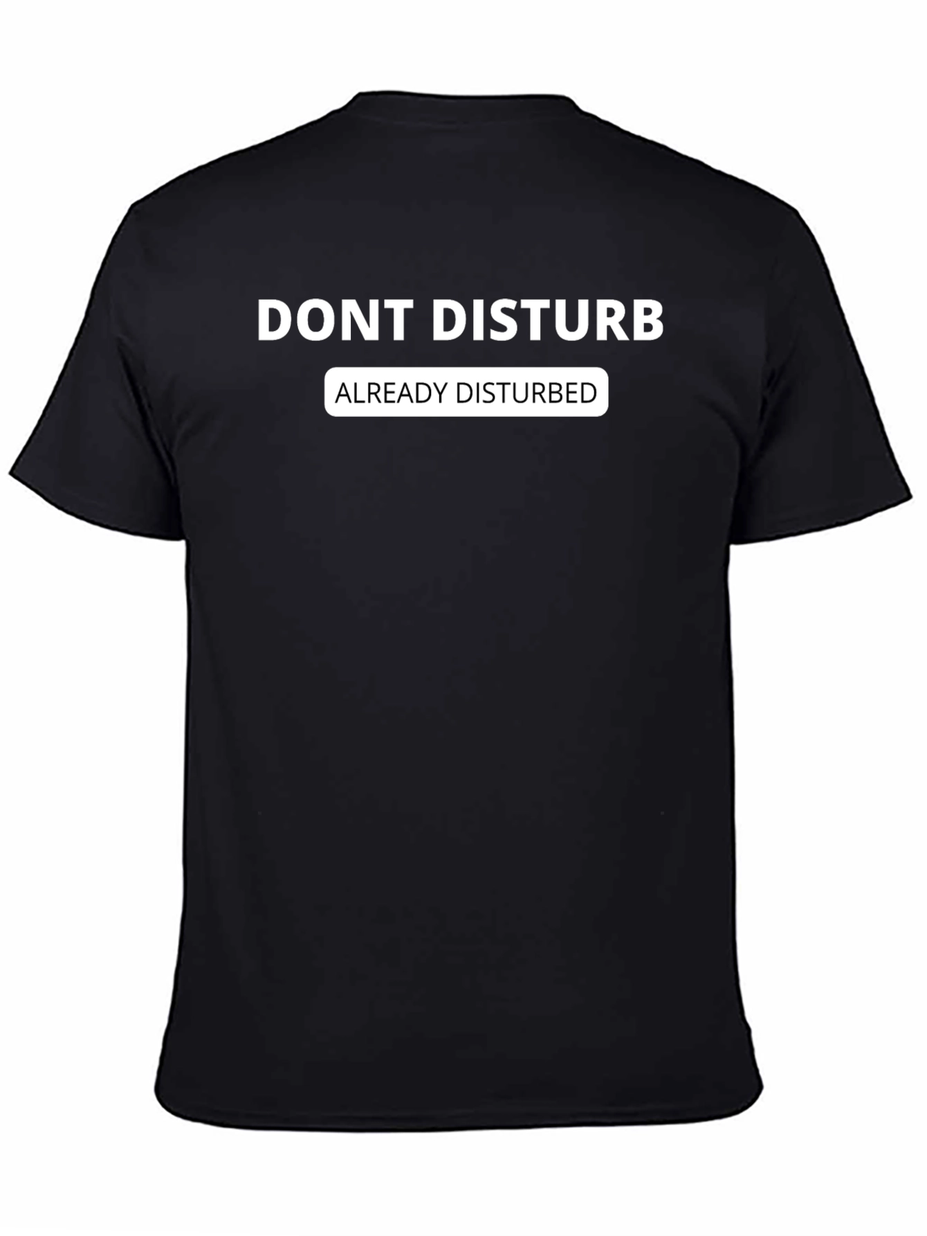 Dont Disturb Graphic Tee - Already Disturbed T-Shirt