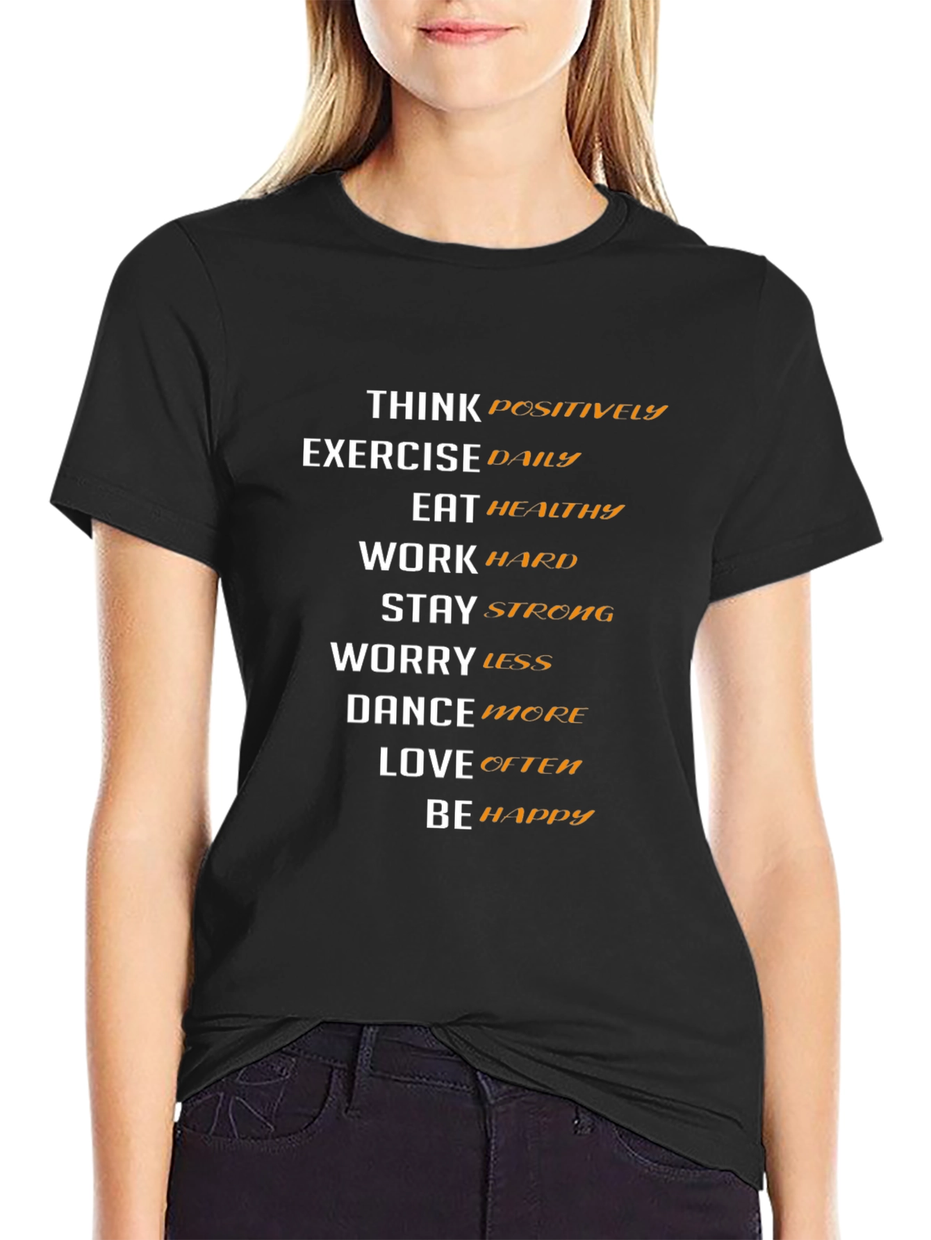 Motivational T-Shirt: Think Positive Be Happy