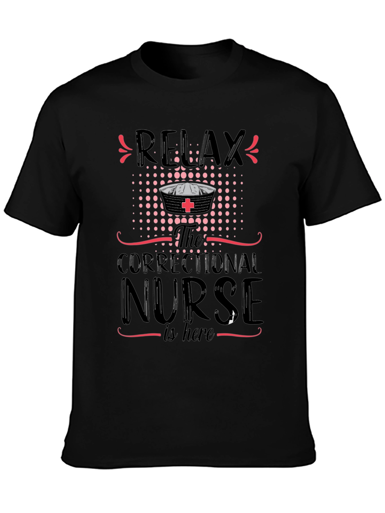 Relax Correctional Nurse T-Shirt