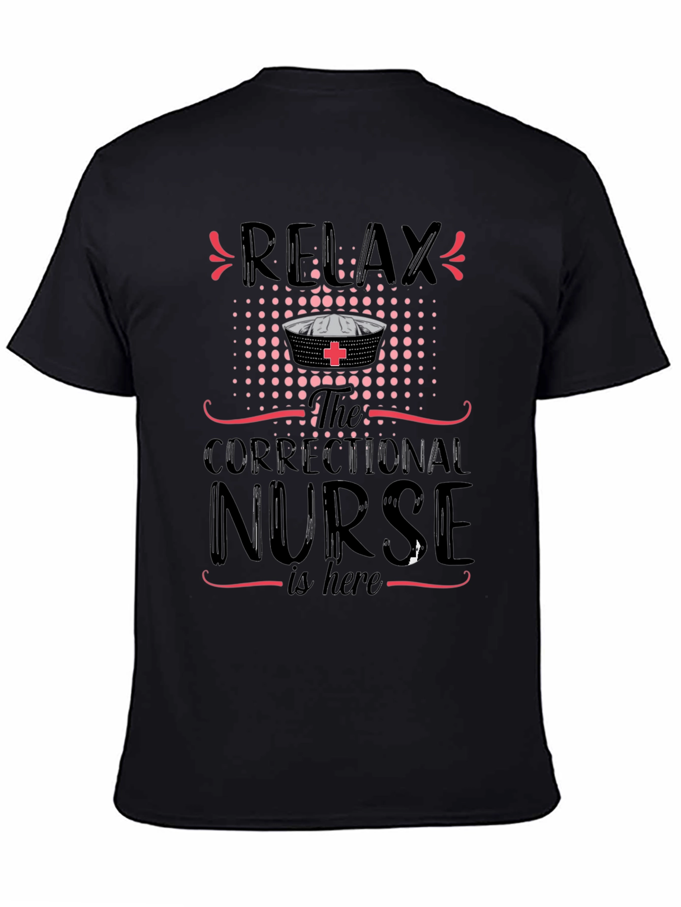 Relax Correctional Nurse T-Shirt