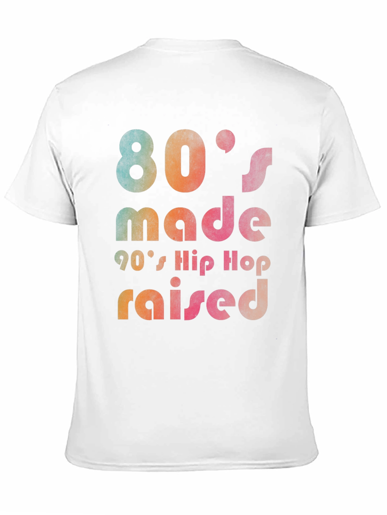 80s Made 90s Hip Hop Raised Graphic T-Shirt