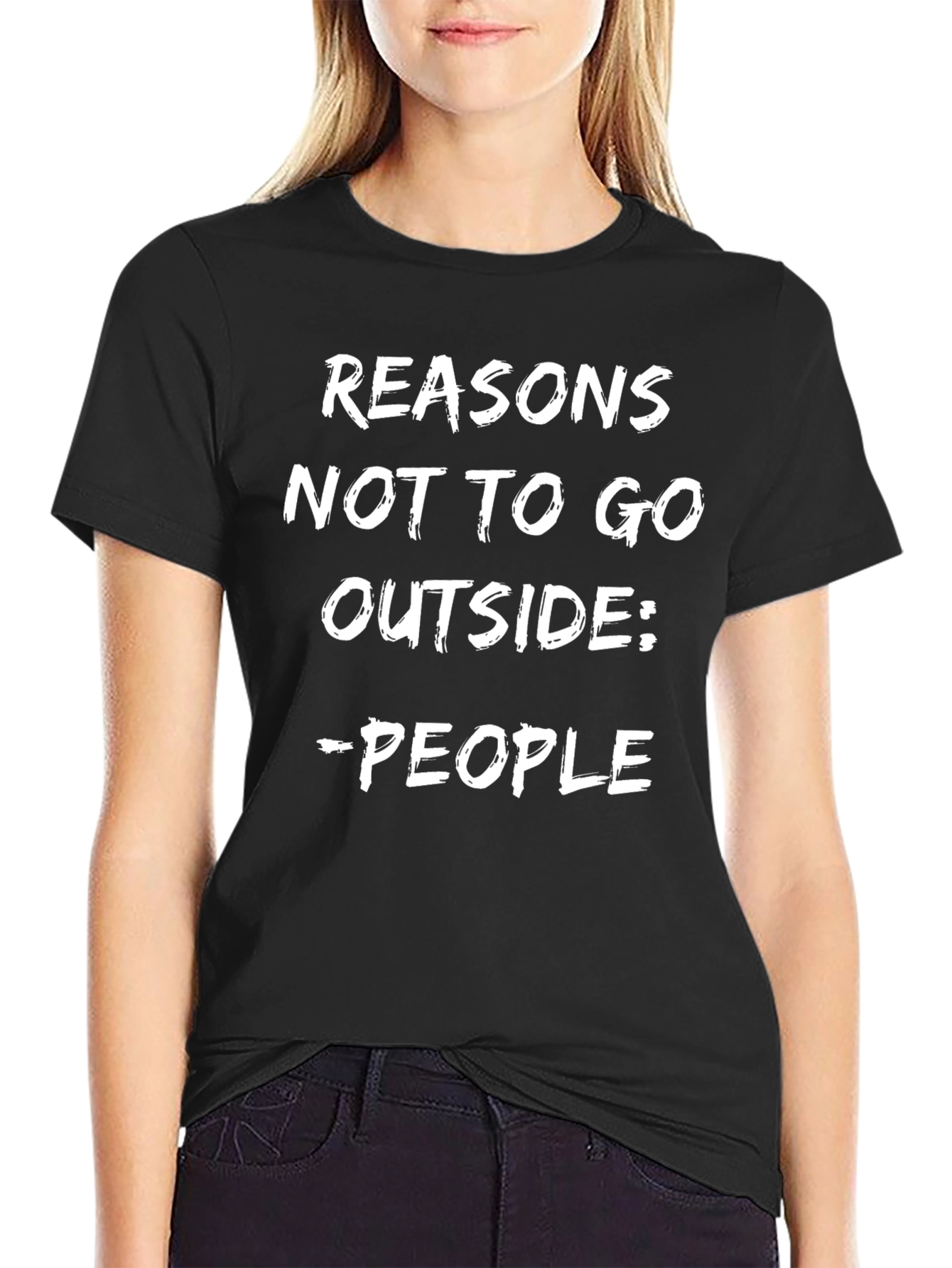 Reasons Not To Go Outside - People T-Shirt
