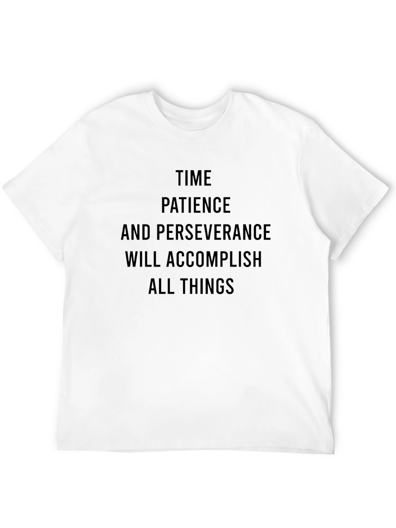 Inspirational Quote T-Shirt - Time Patience Perseverance