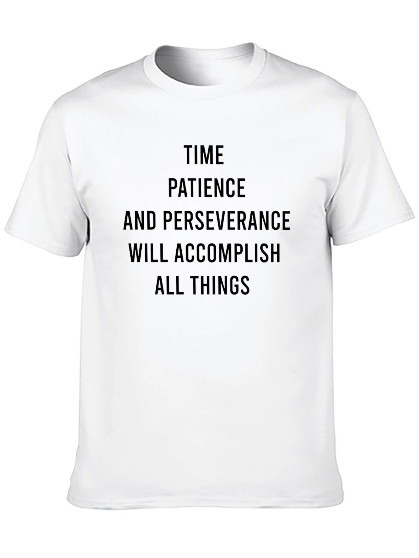 Inspirational Quote T-Shirt - Time Patience Perseverance