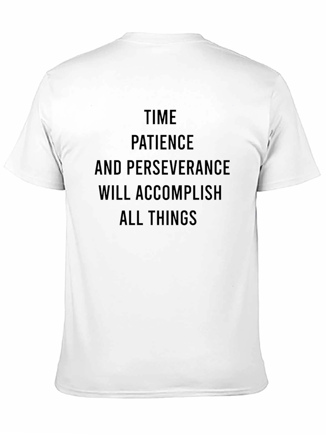 Inspirational Quote T-Shirt - Time Patience Perseverance