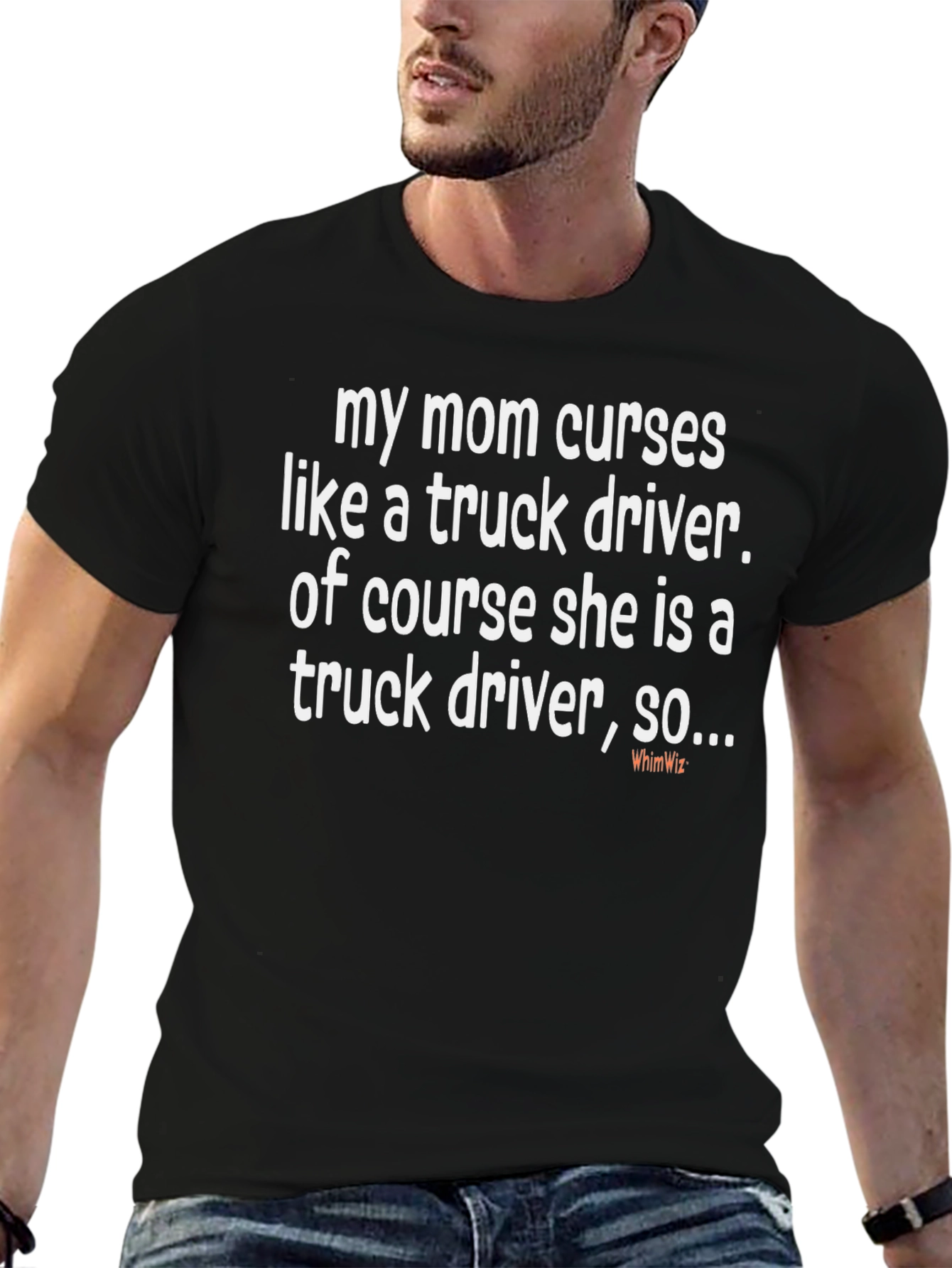 My Mom Curses Like a Truck Driver T-Shirt