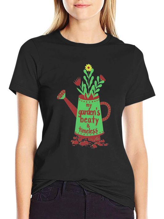My Gardens Beauty is Timeless T-Shirt