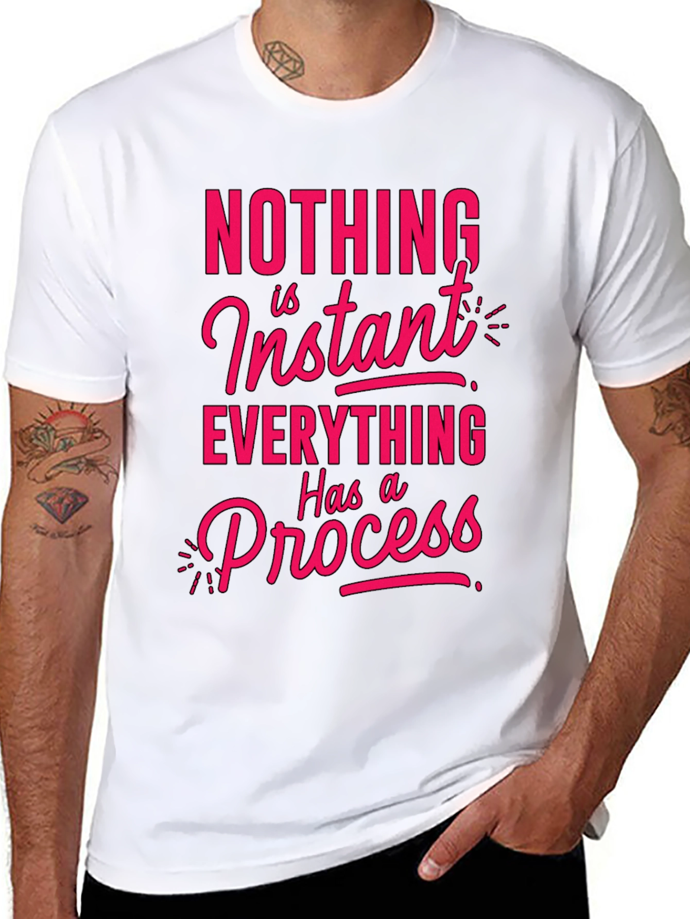 Motivational T-Shirt - Nothing is Instant