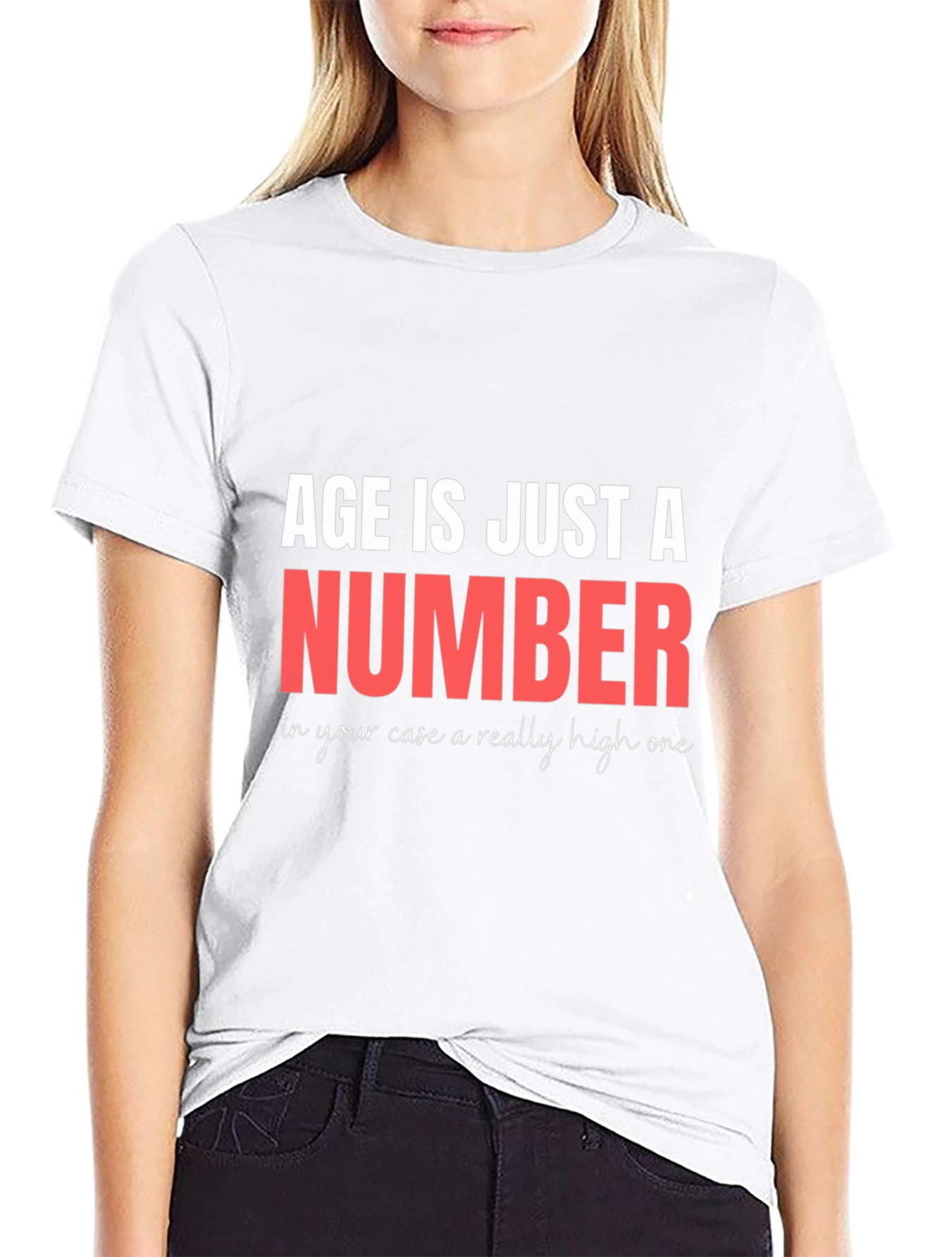 Funny Age is Just a Number T-Shirt